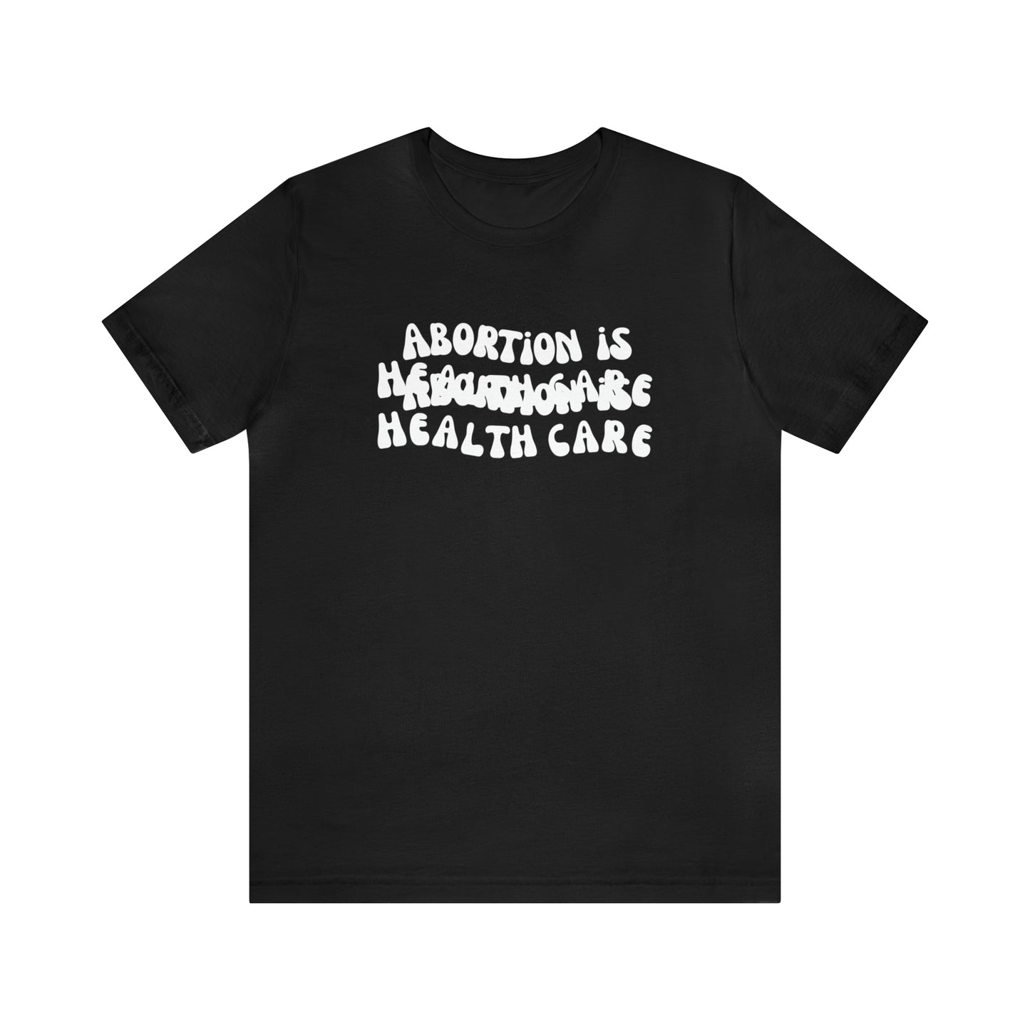 Retro Abortion is Healthcare Tee