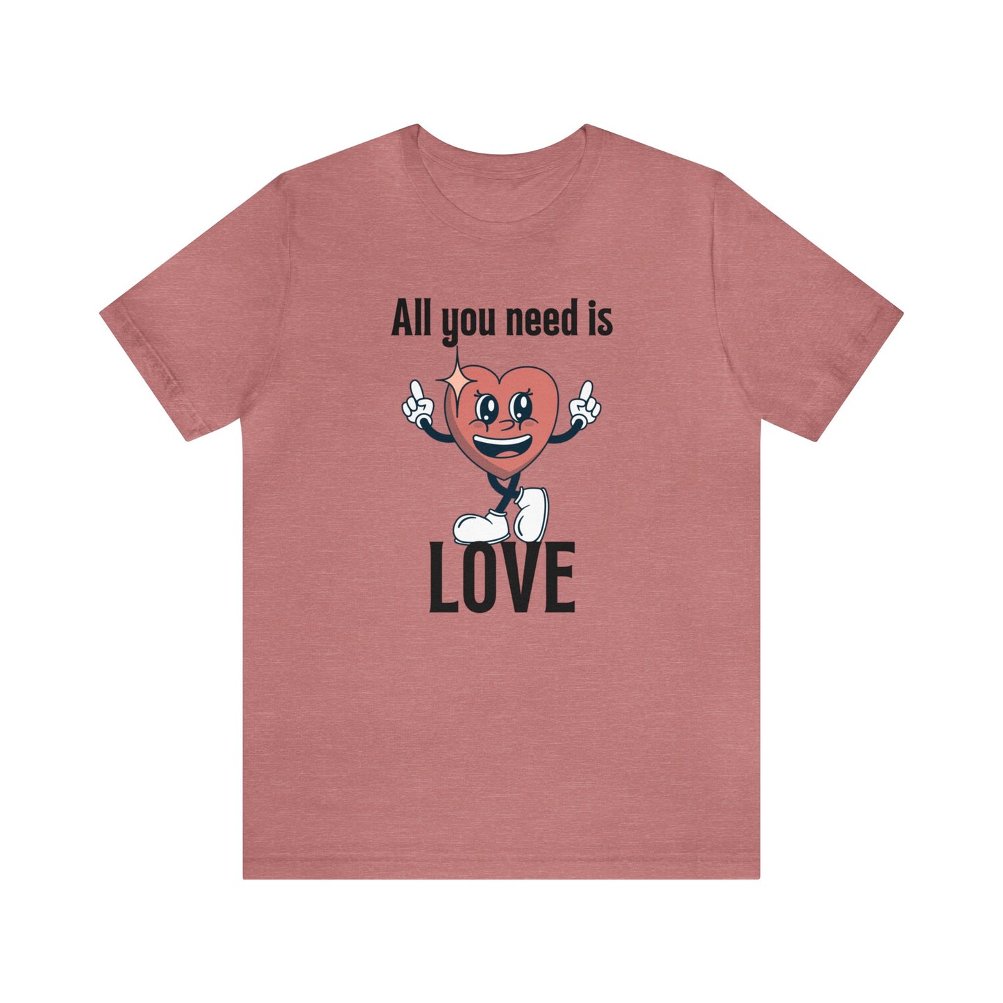 All You Need is Love Short Sleeve Tee