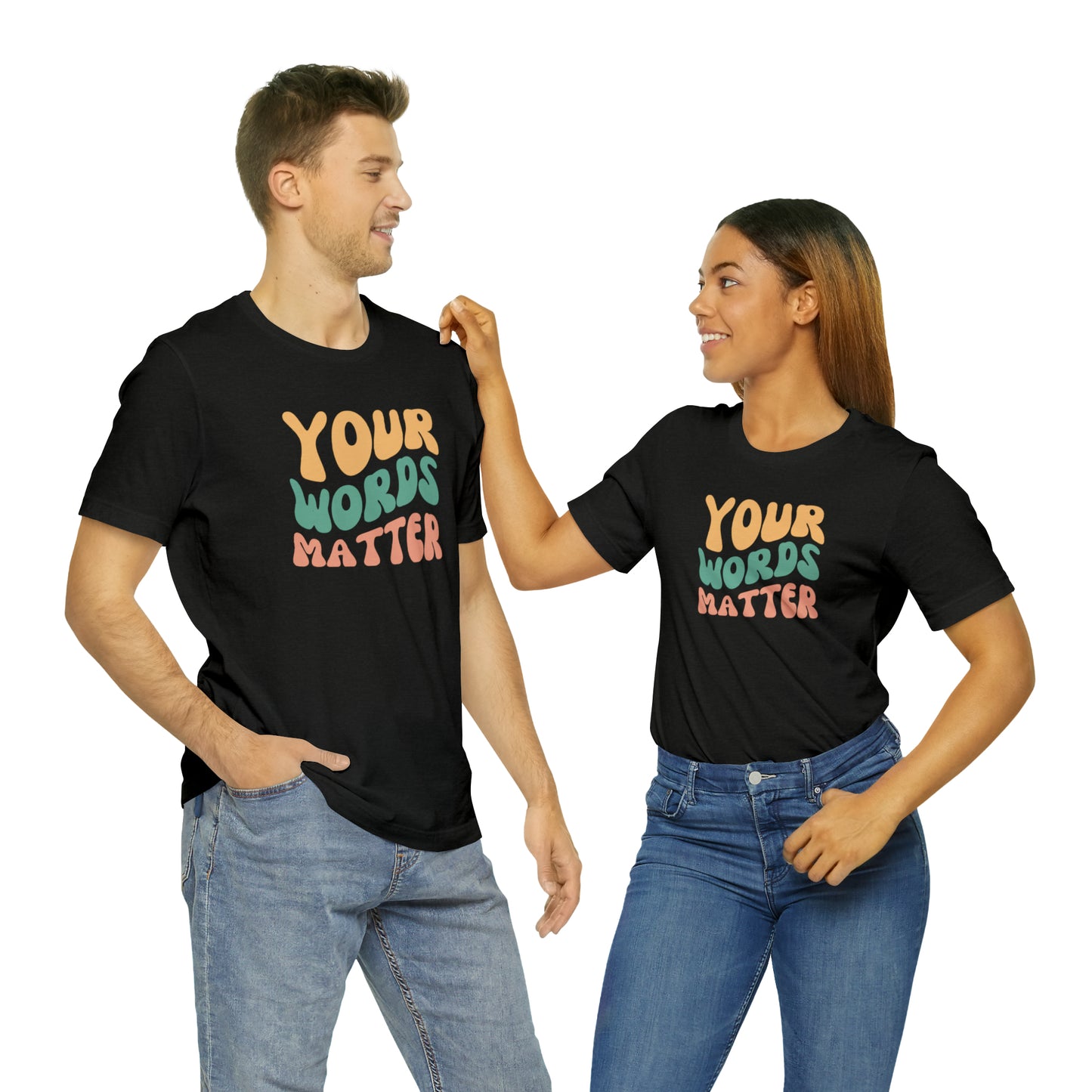 Your Words Matter Tee