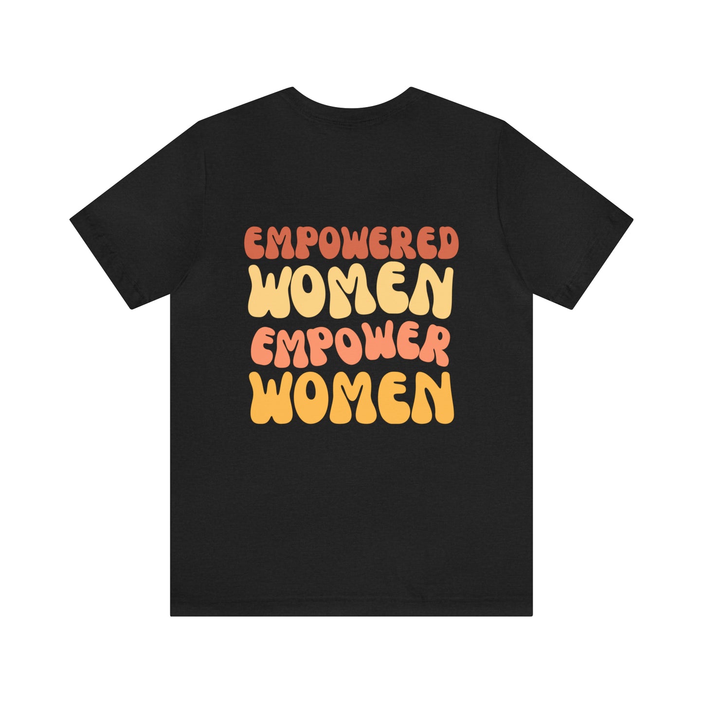 Groovy Empowered Women Empower Women Tee