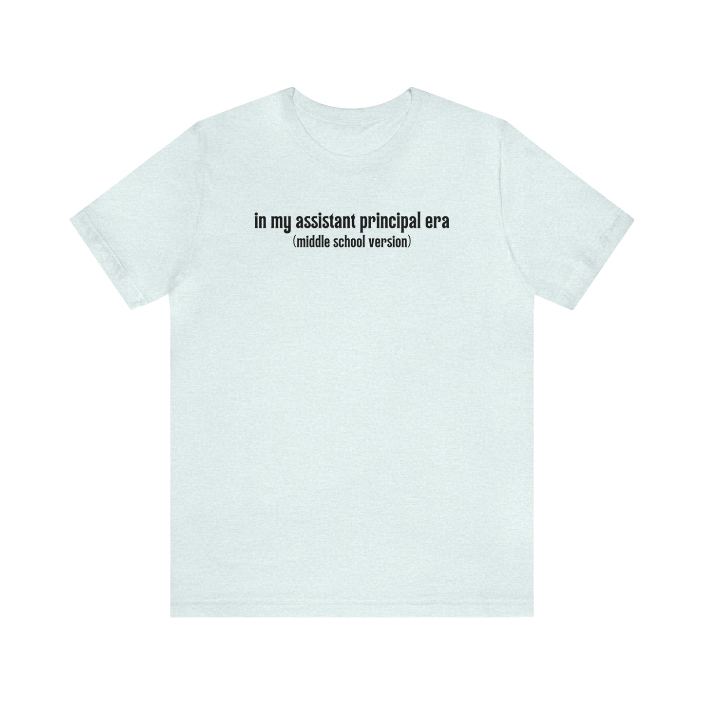 Middle School Assistant Principal Era Tee