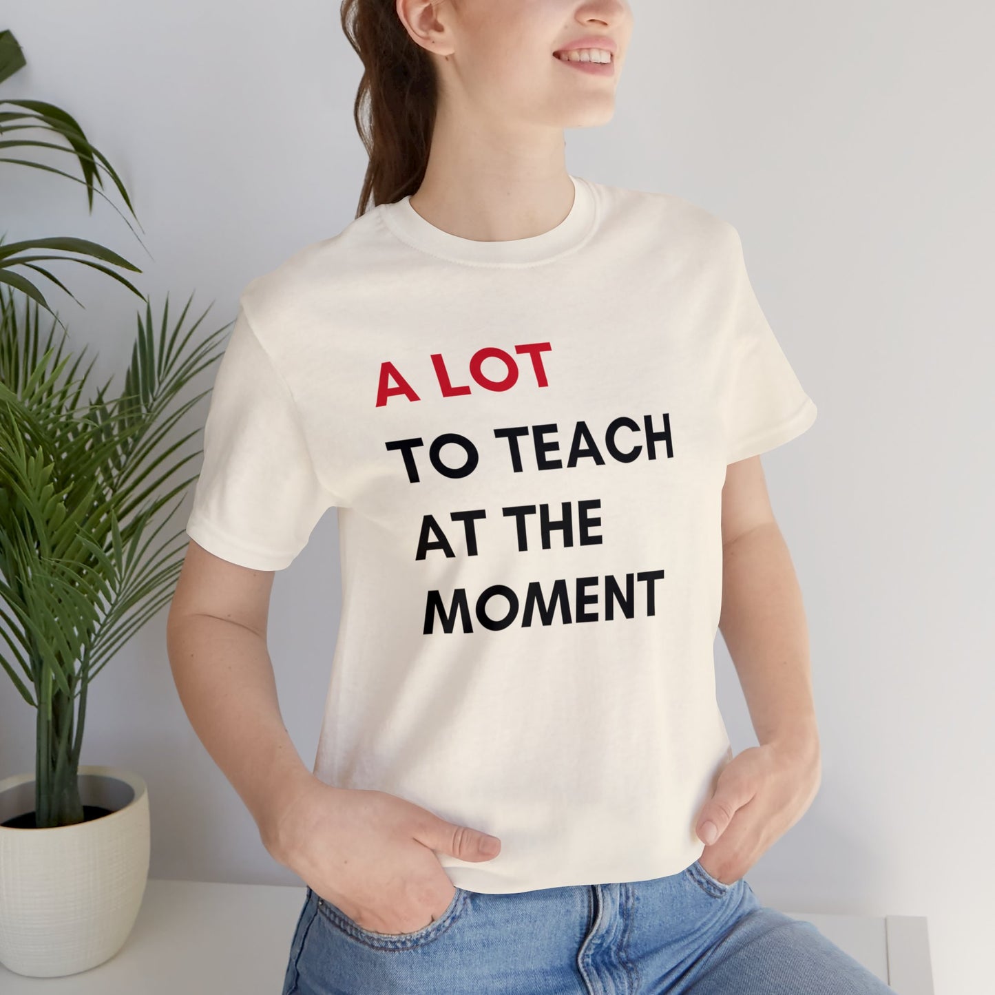 A Lot to Teach at the Moment Tee