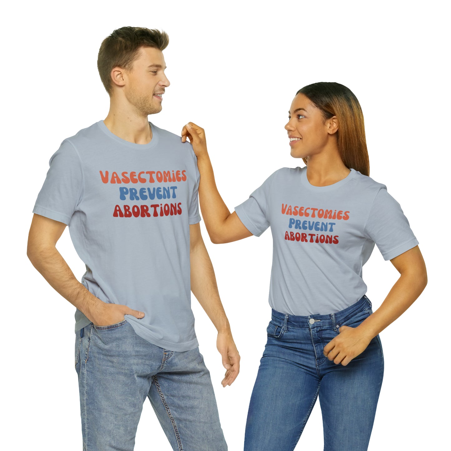 Vasectomies Prevent Abortions Tee