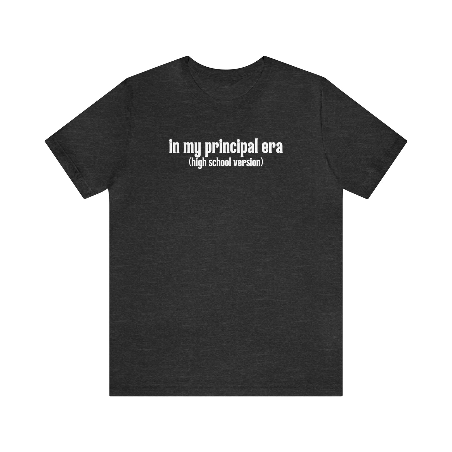 High School Principal Era Tee