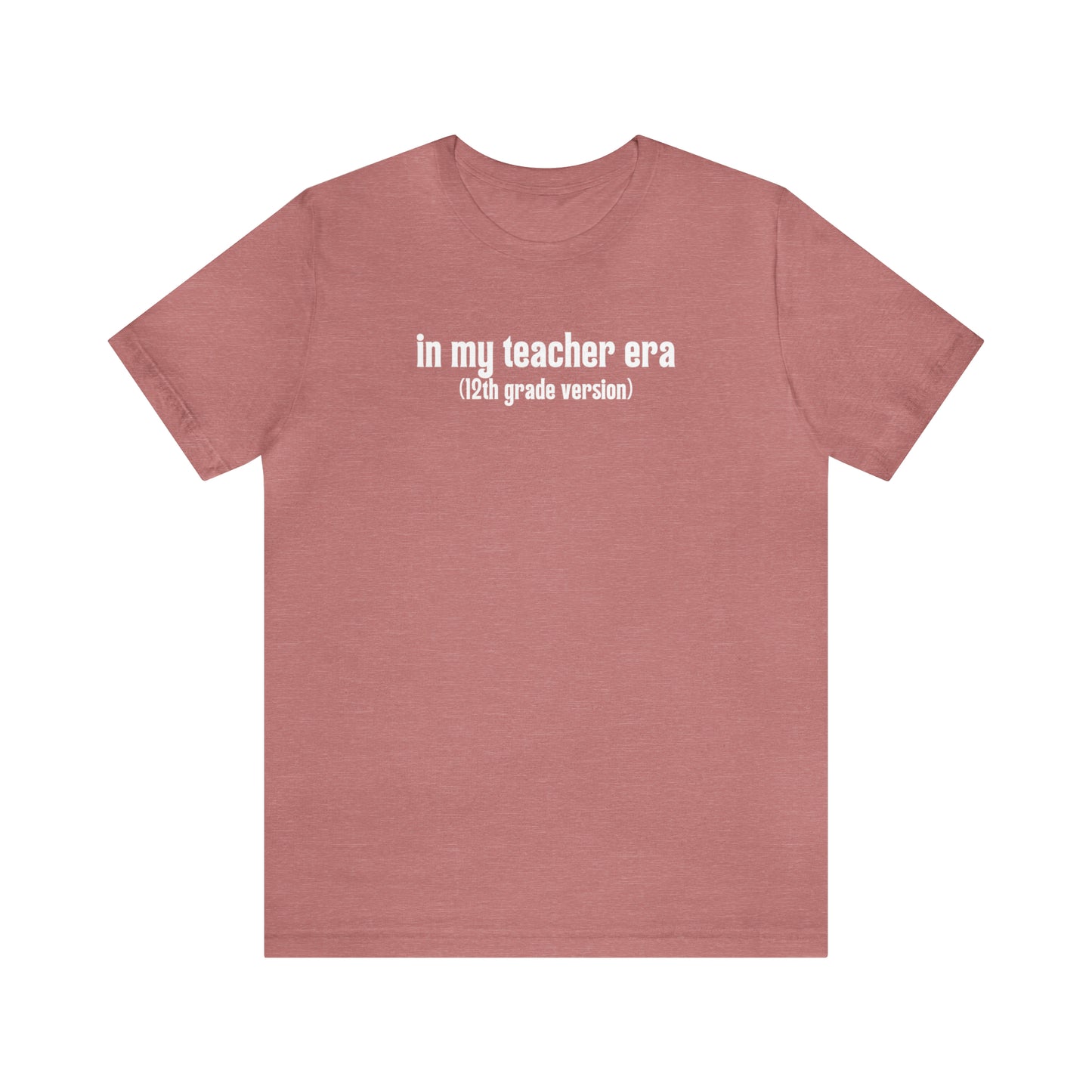 12th Grade Teacher Era Tee