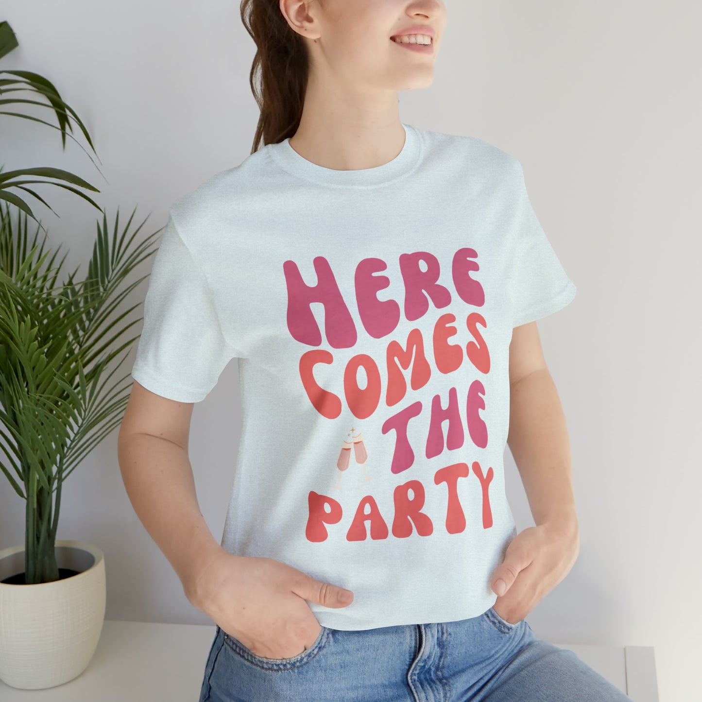 Here Comes the Party Tee