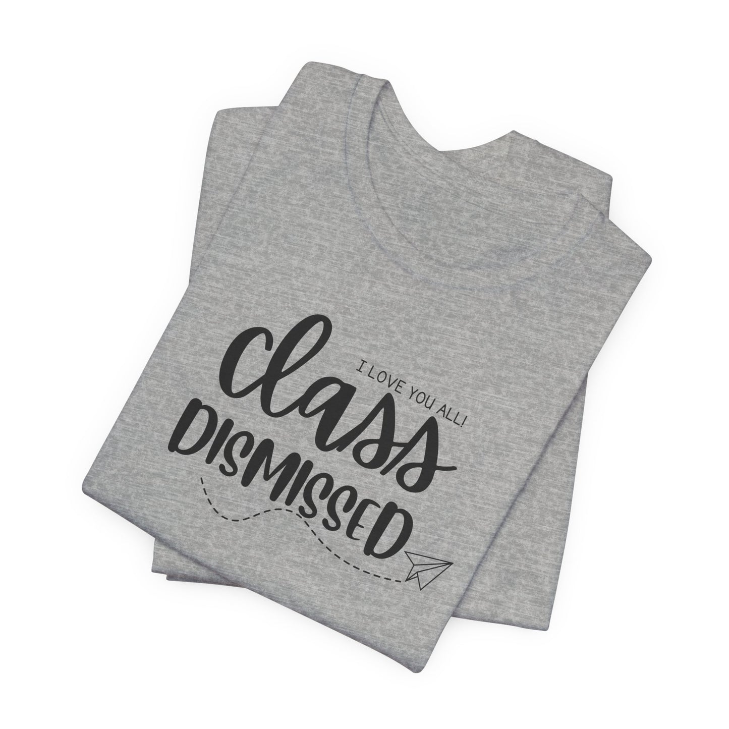 Class Dismissed Tee