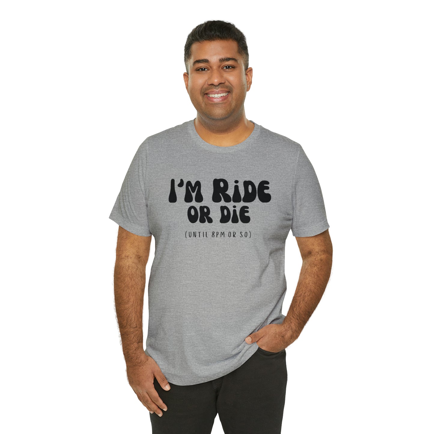 I'm Ride or Die Tee