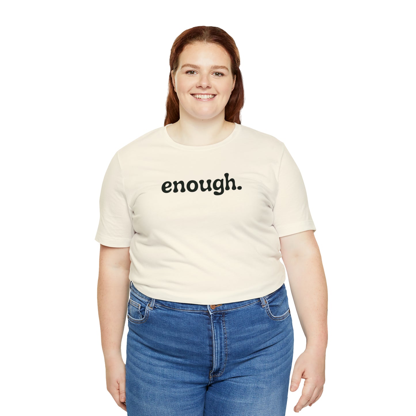 enough.