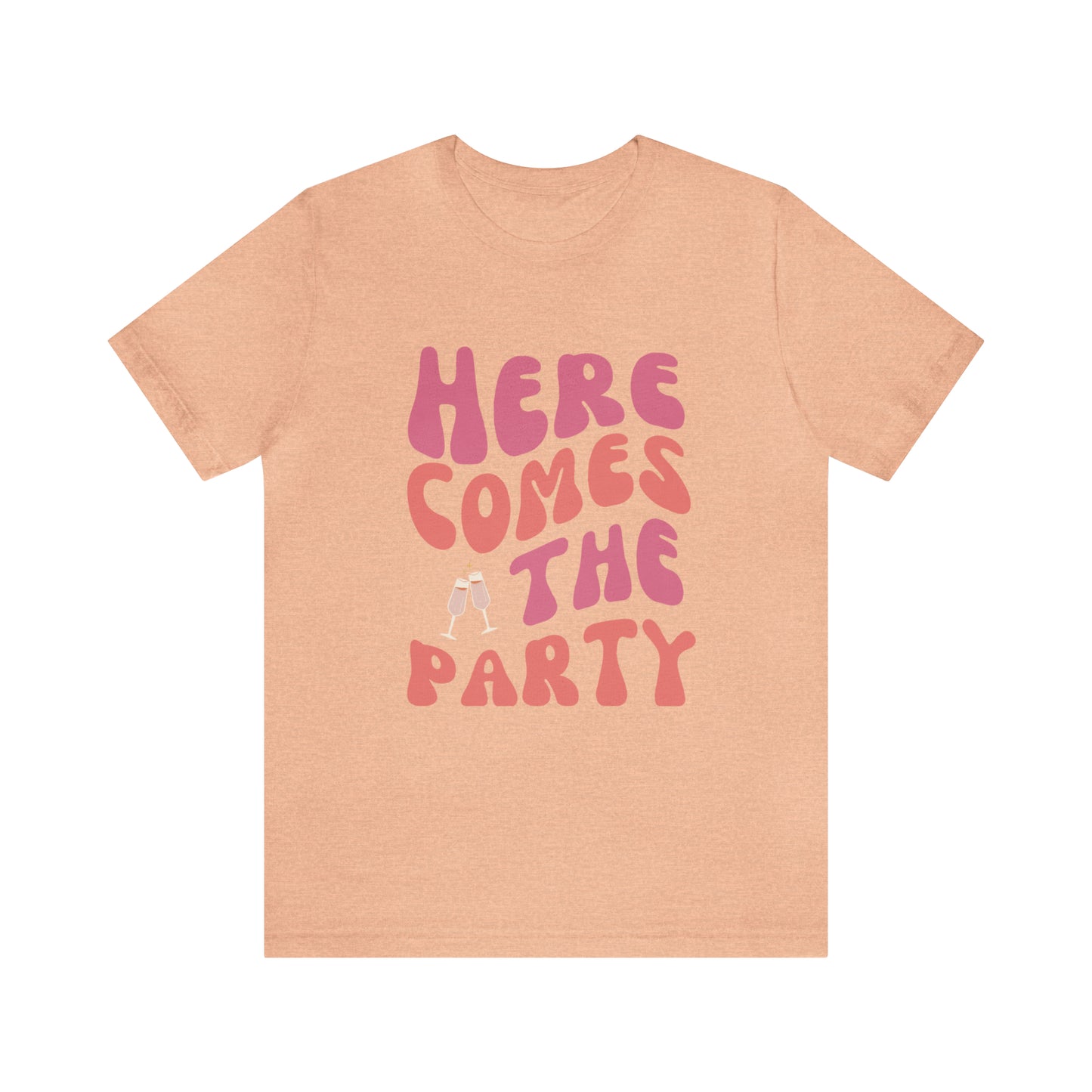 Here Comes the Party Tee