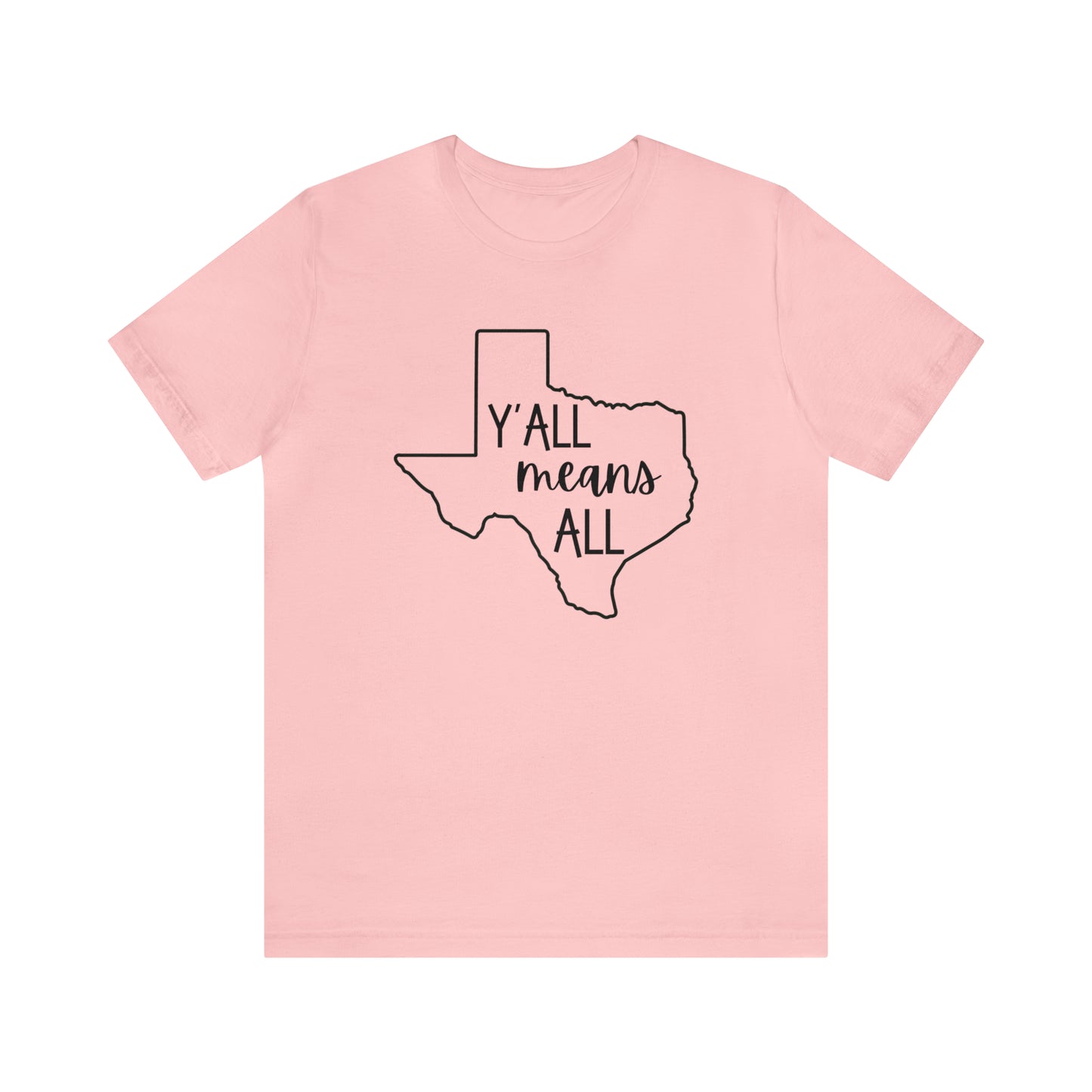 Y'all Means All T-Shirt