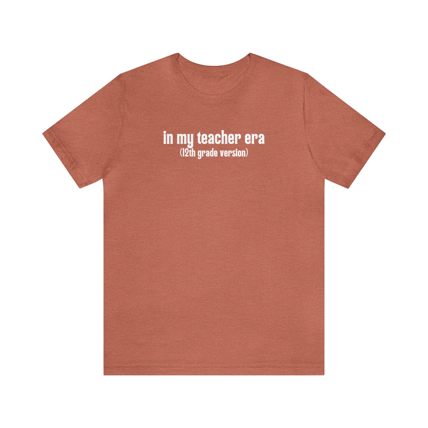 12th Grade Teacher Era Tee