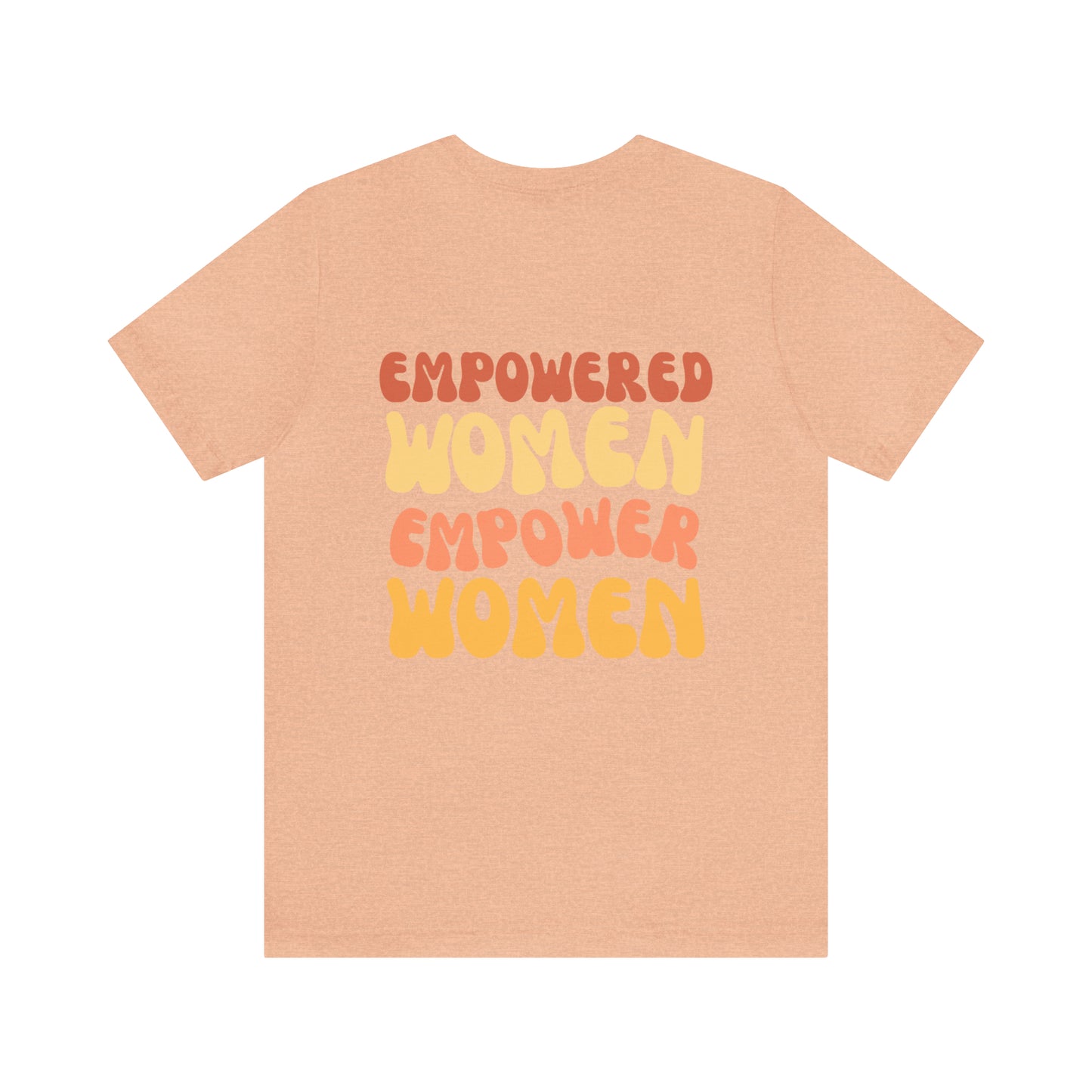 Groovy Empowered Women Empower Women Tee