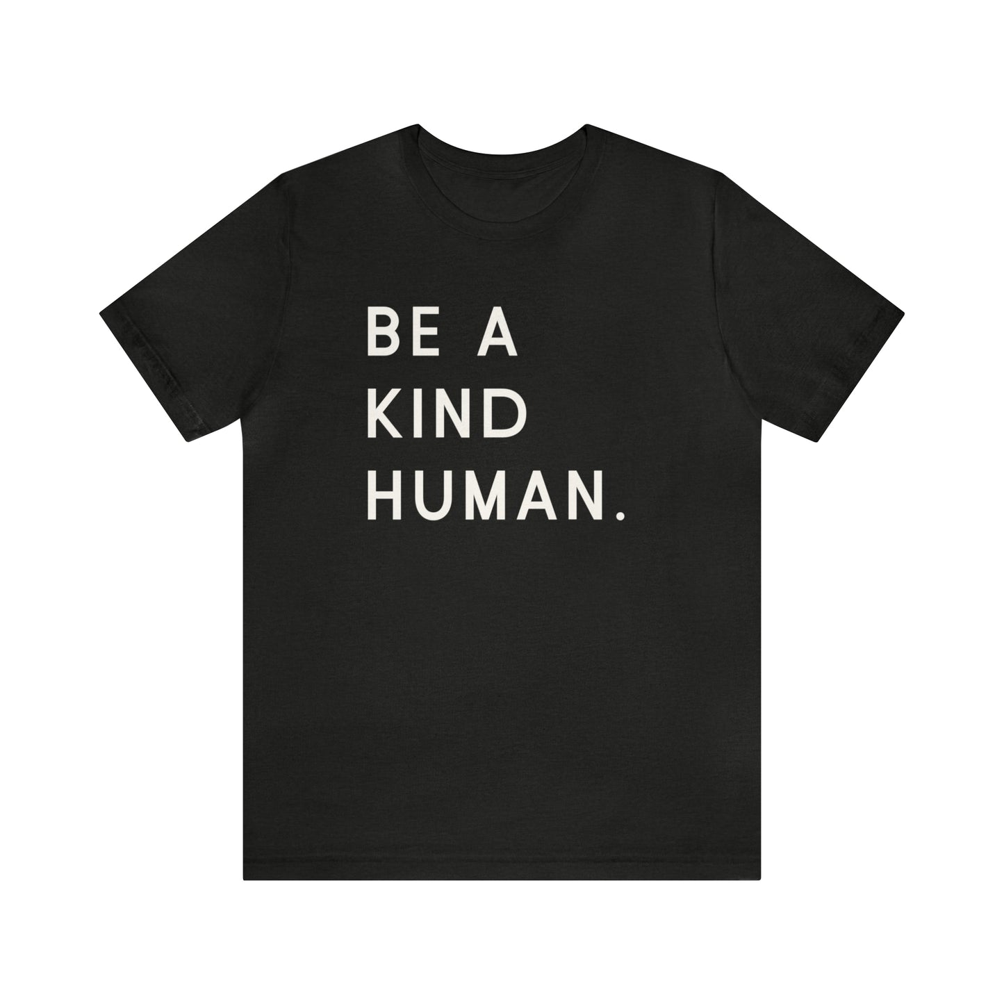 Be a Kind Human