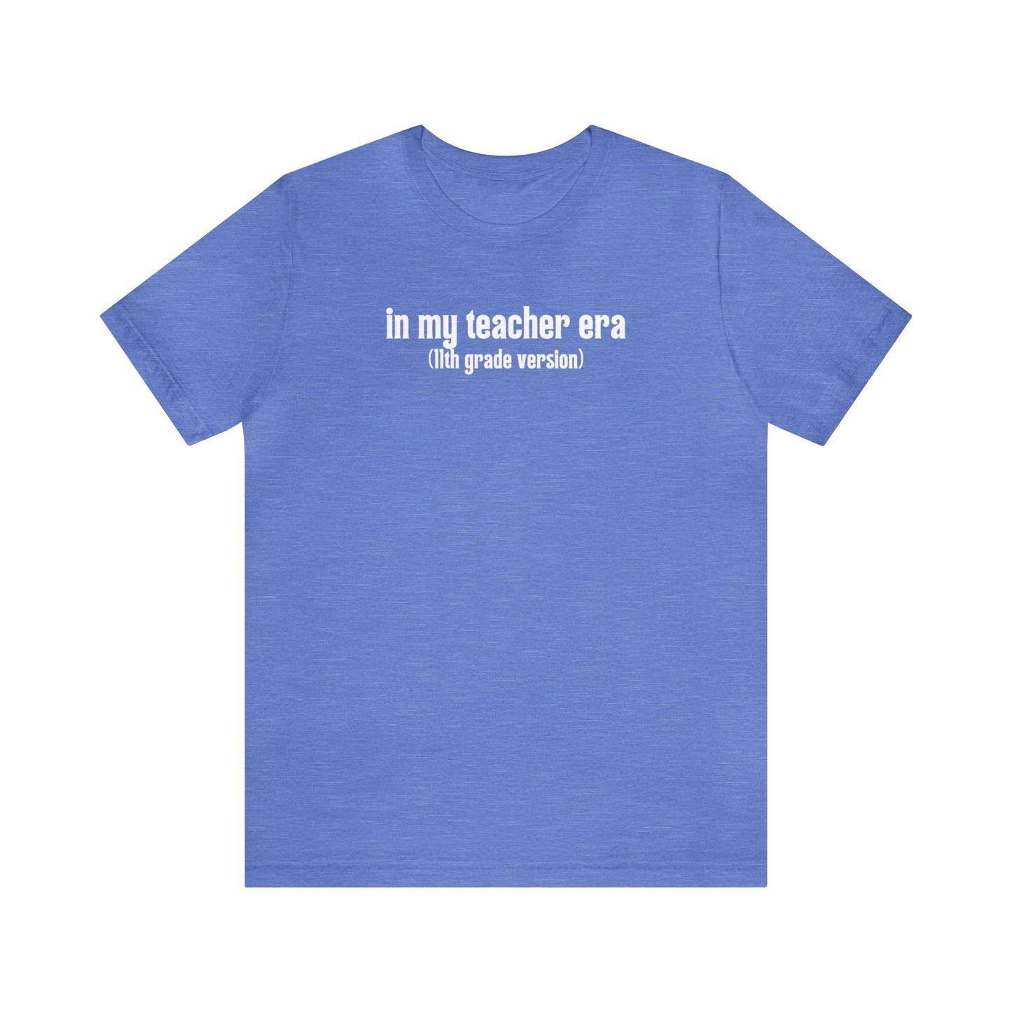 11th Grade Teacher Era Tee