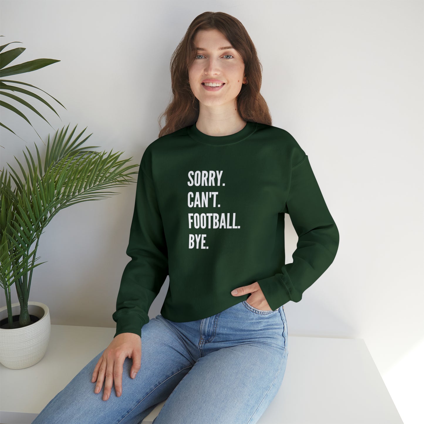 Sorry Can't, Football. Sweatshirt