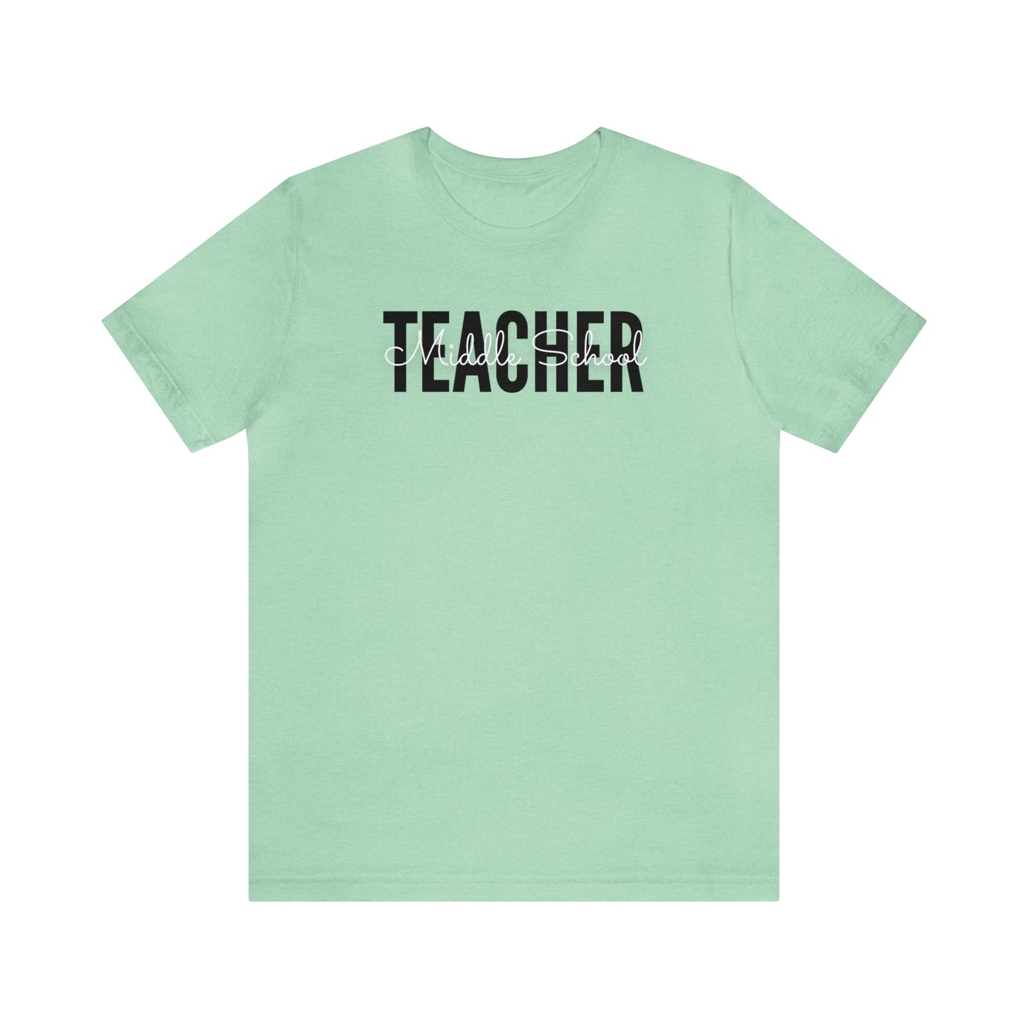 Middle School TEACHER Tee