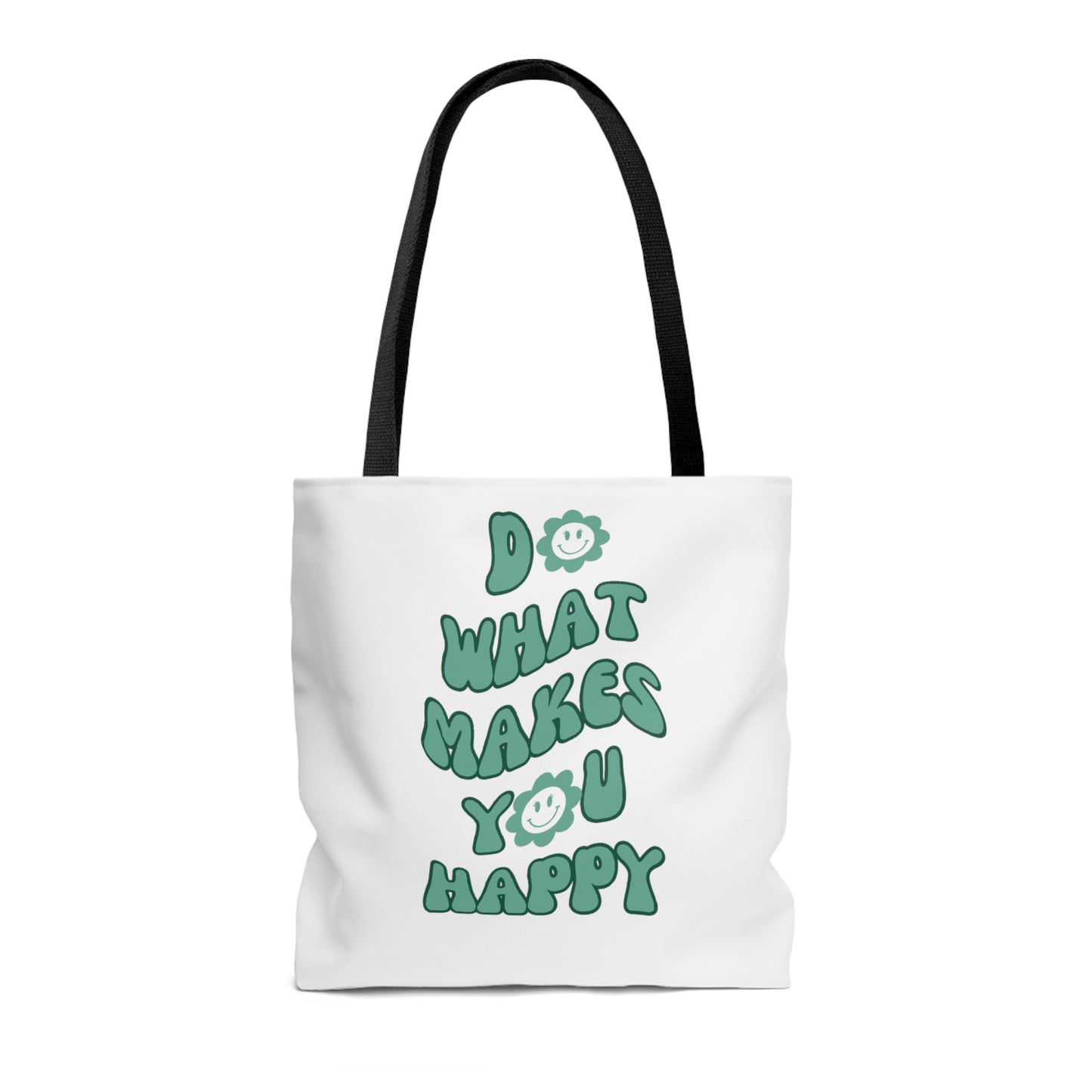 Do What Makes You Happy Tote