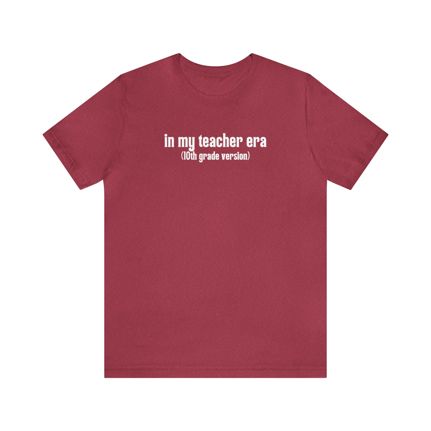 10th Grade Teacher Era Tee