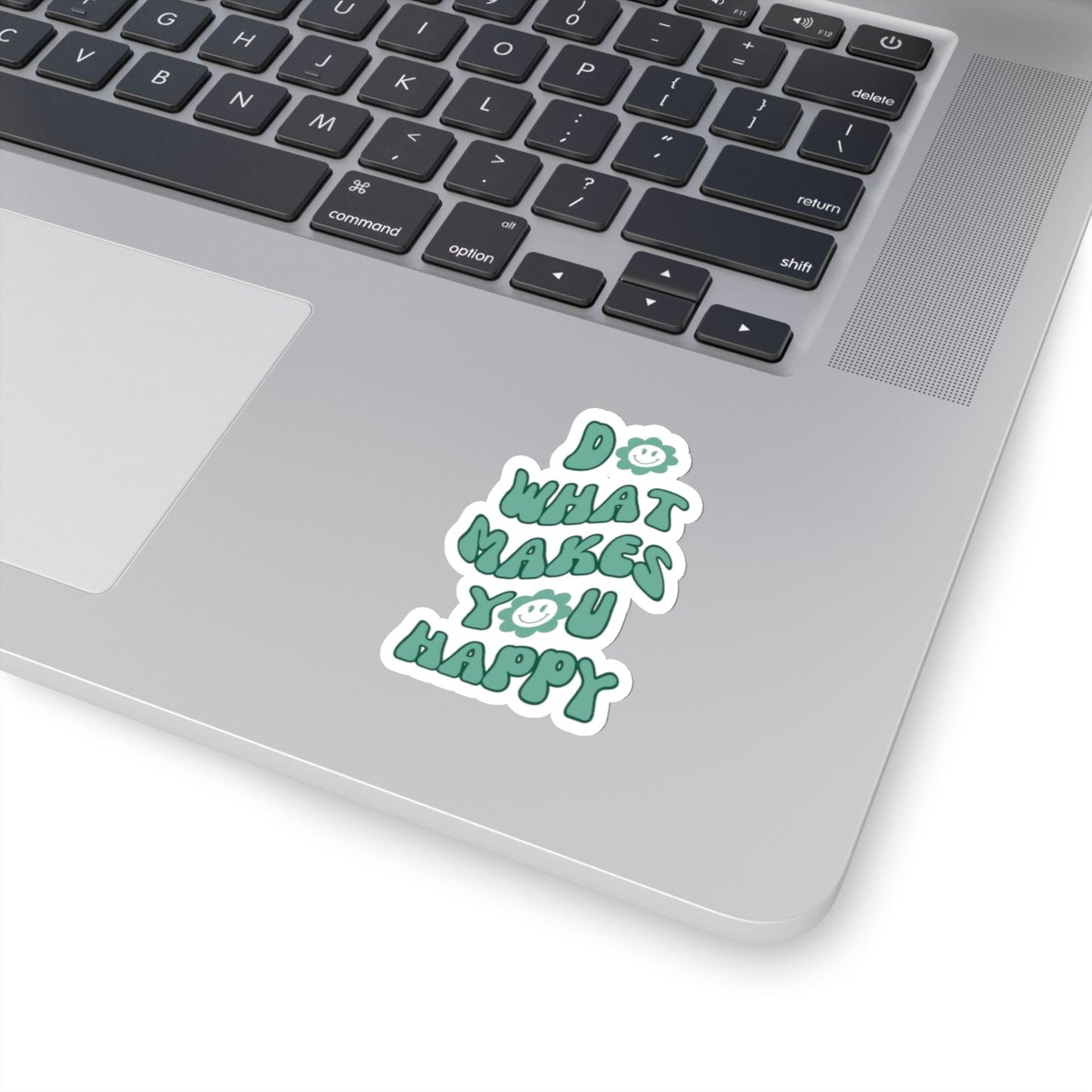 Do What Makes You Happy Sticker