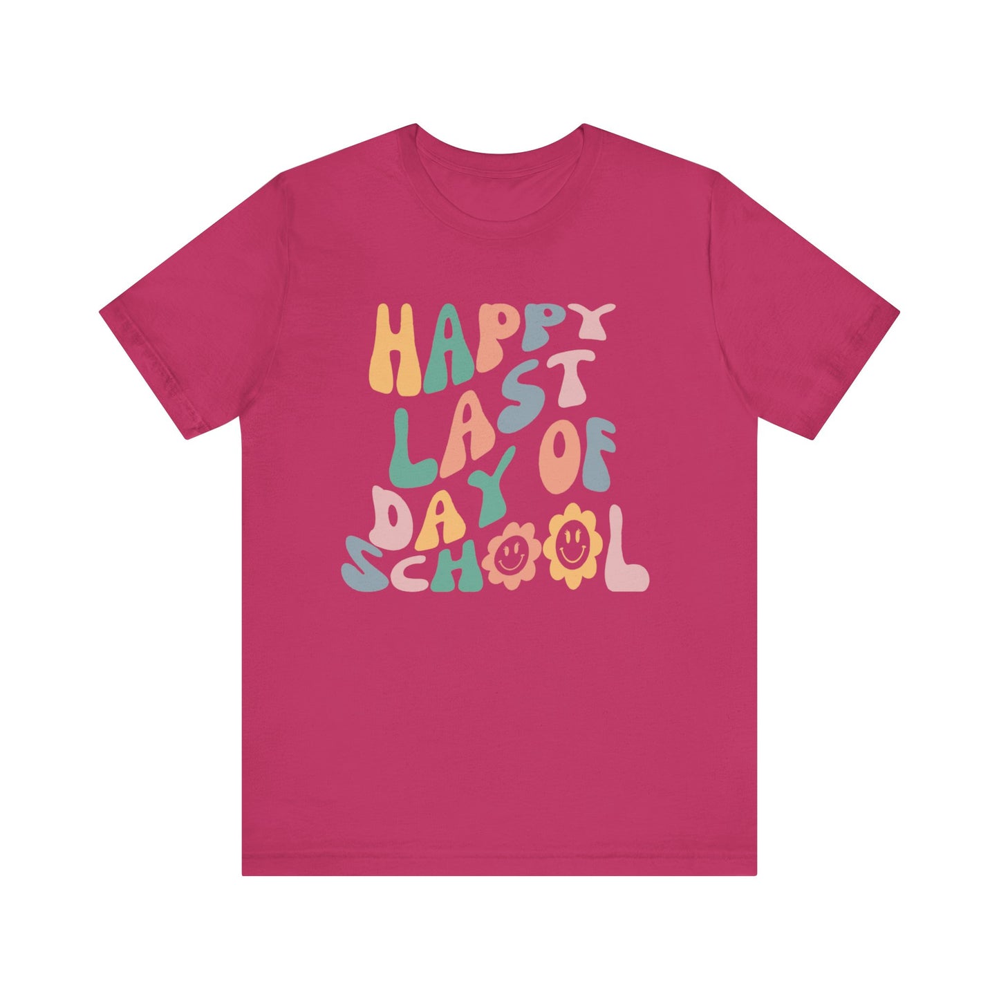 Flower Happy Last Day of School Tee