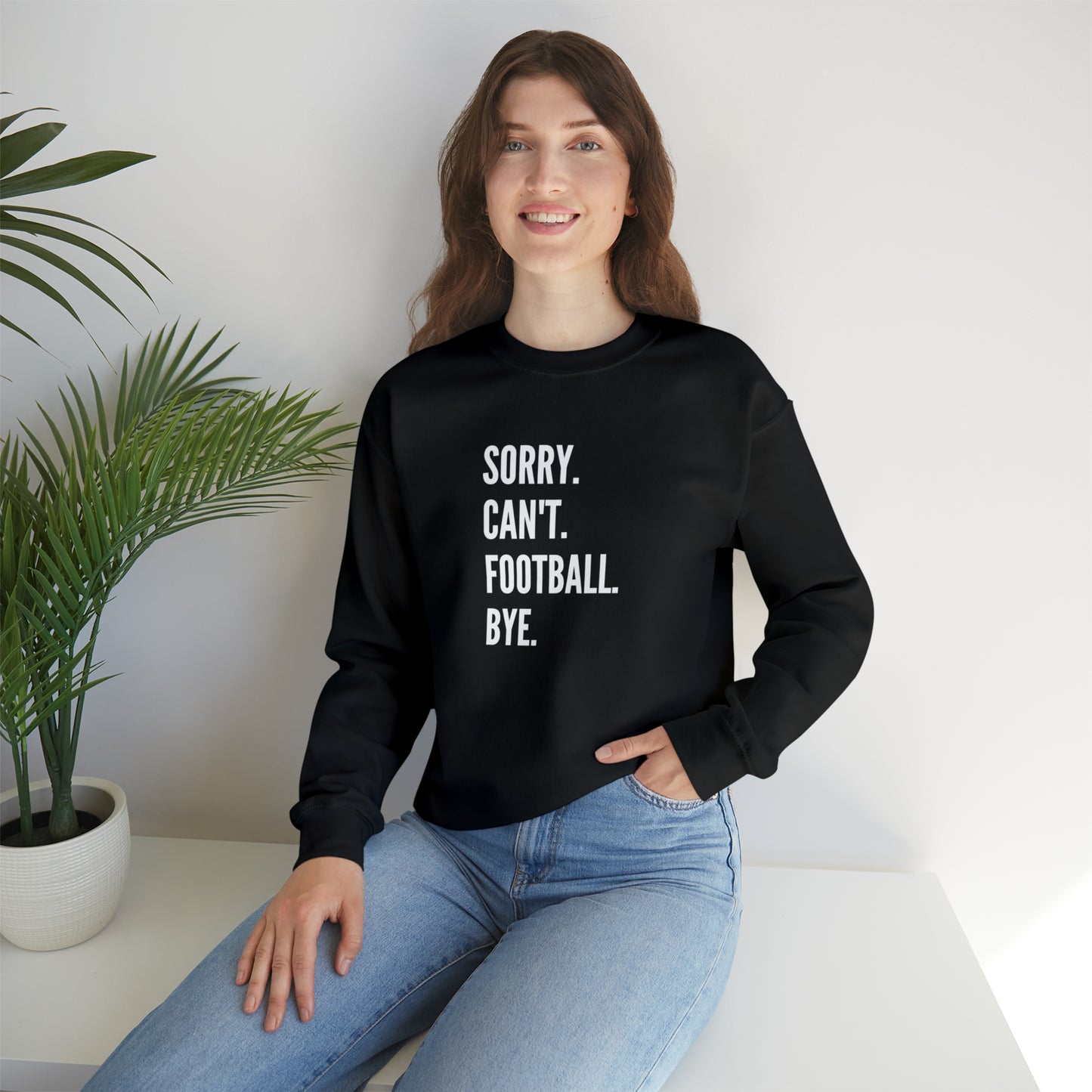 Sorry Can't, Football. Sweatshirt