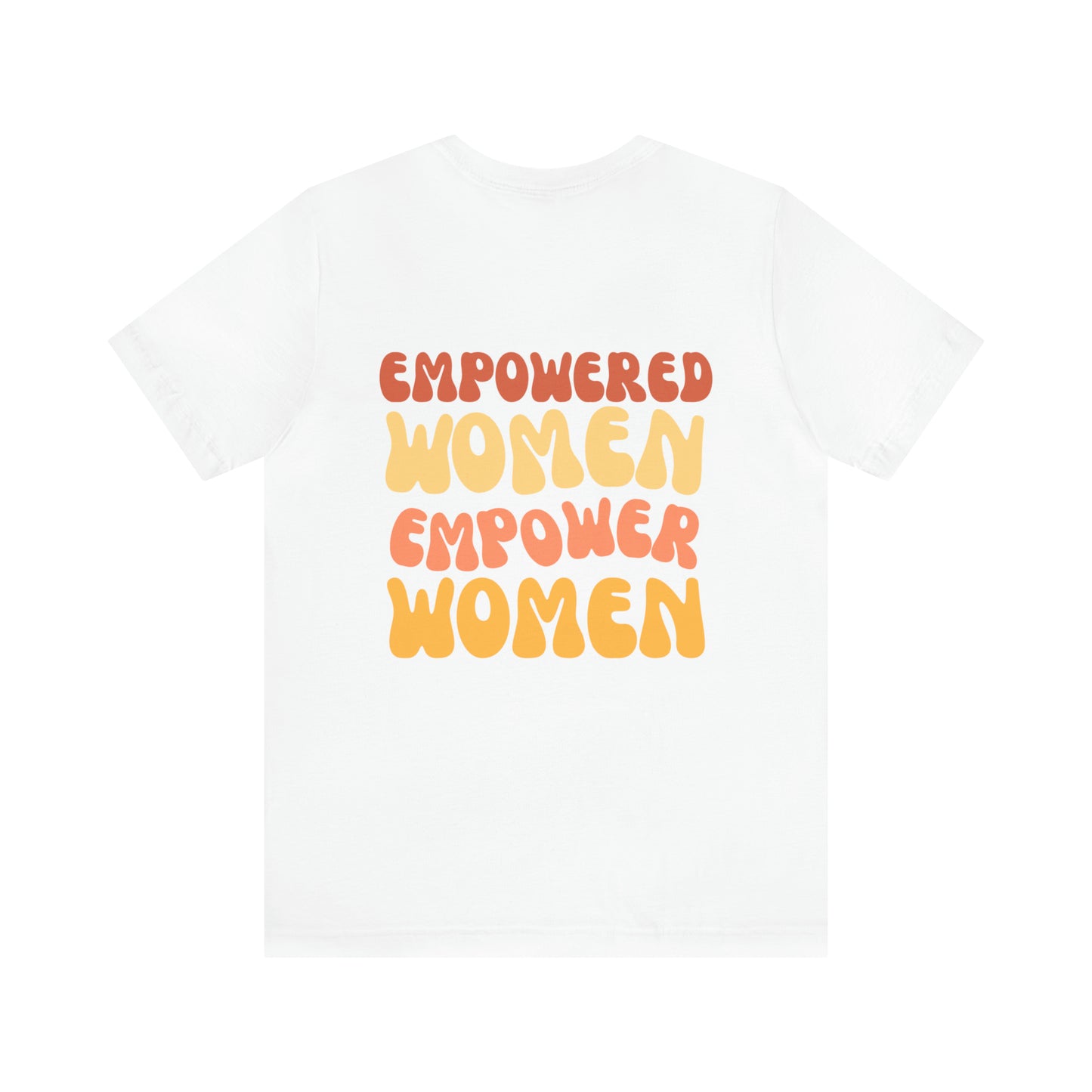 Groovy Empowered Women Empower Women Tee