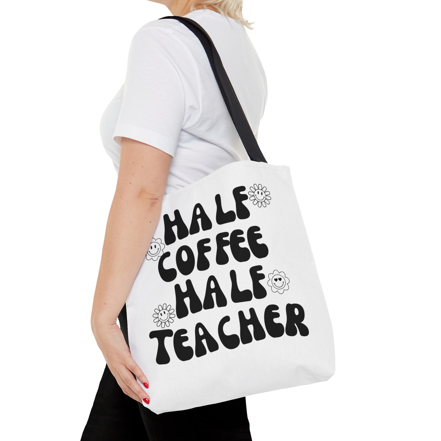 Half Coffee / Half Teacher Tote