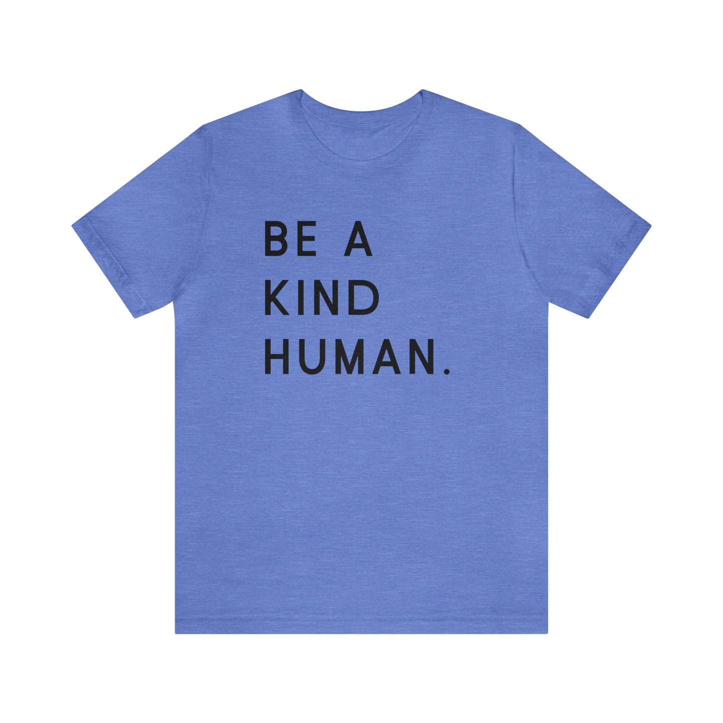 Be a Kind Human