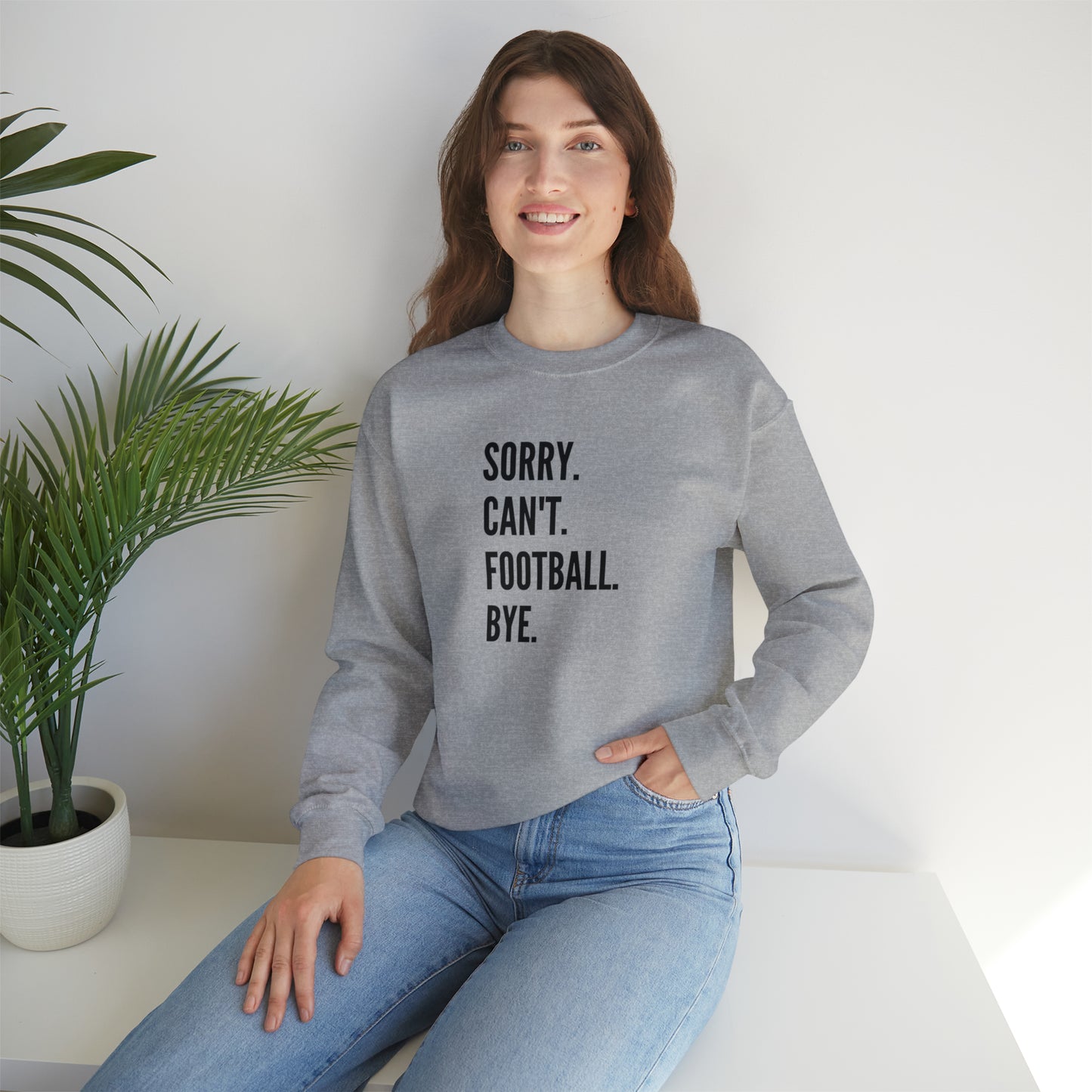 Sorry Can't, Football. Sweatshirt