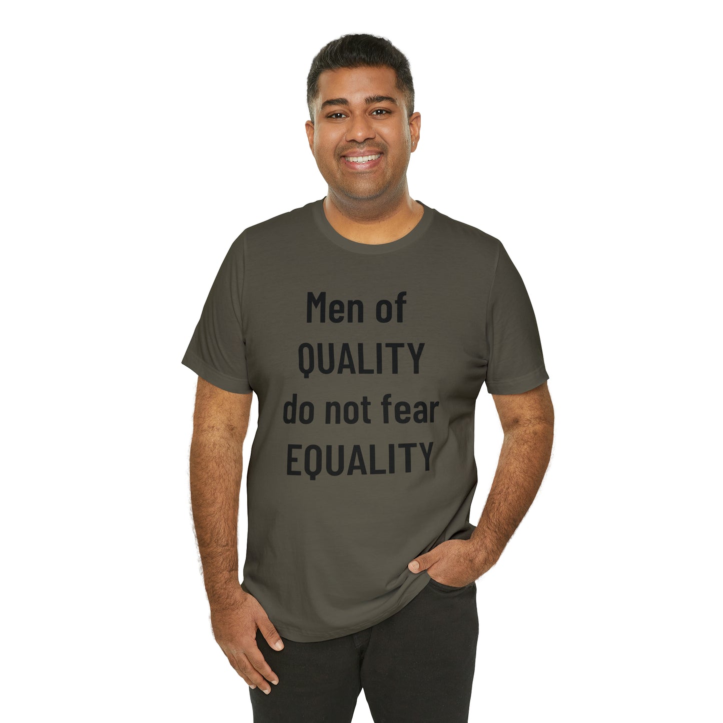 Men of Quality Do Not Fear Equality Tee