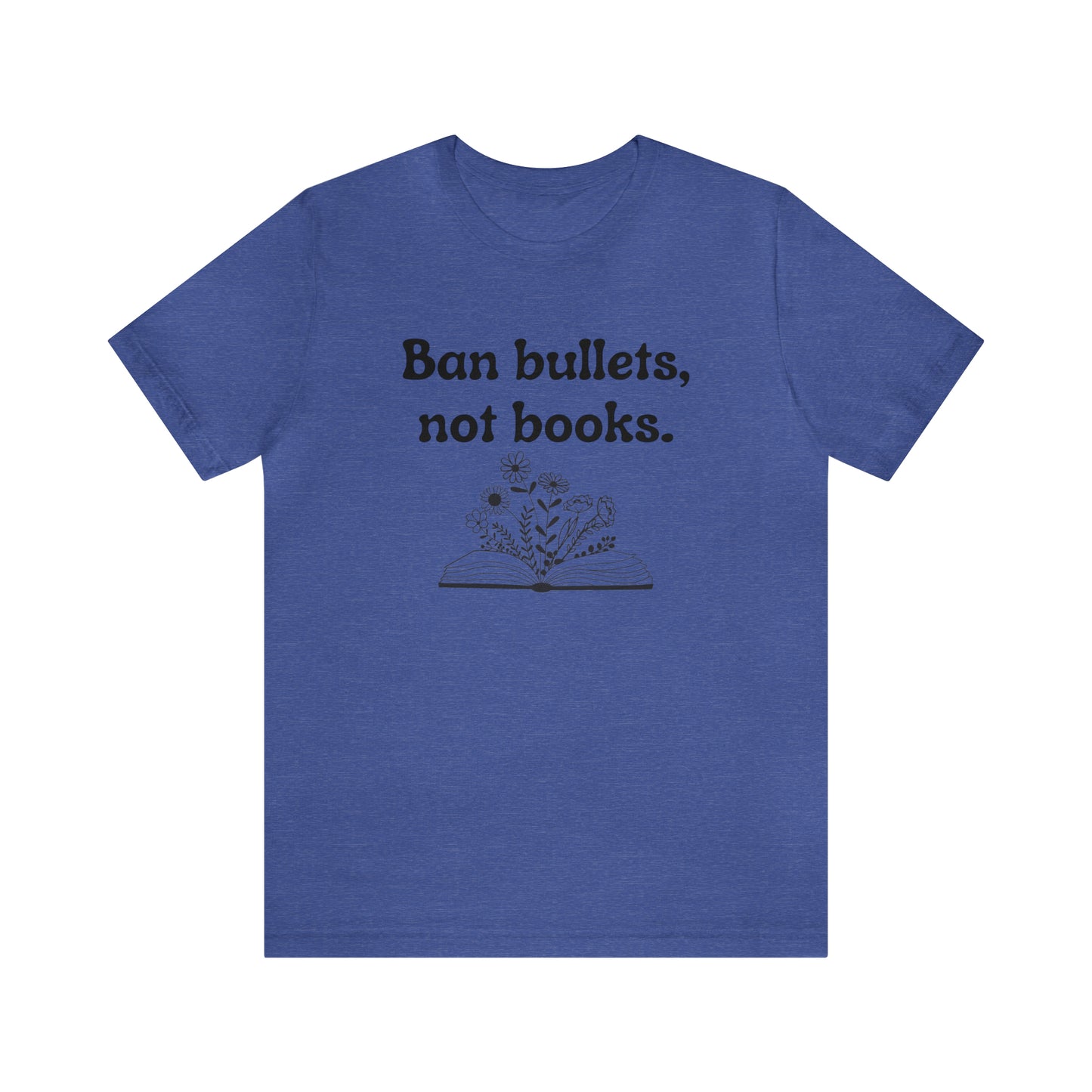 Ban Bullets, Not Books