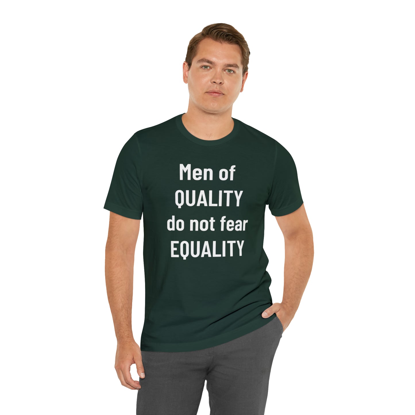 Men of Quality Do Not Fear Equality Tee