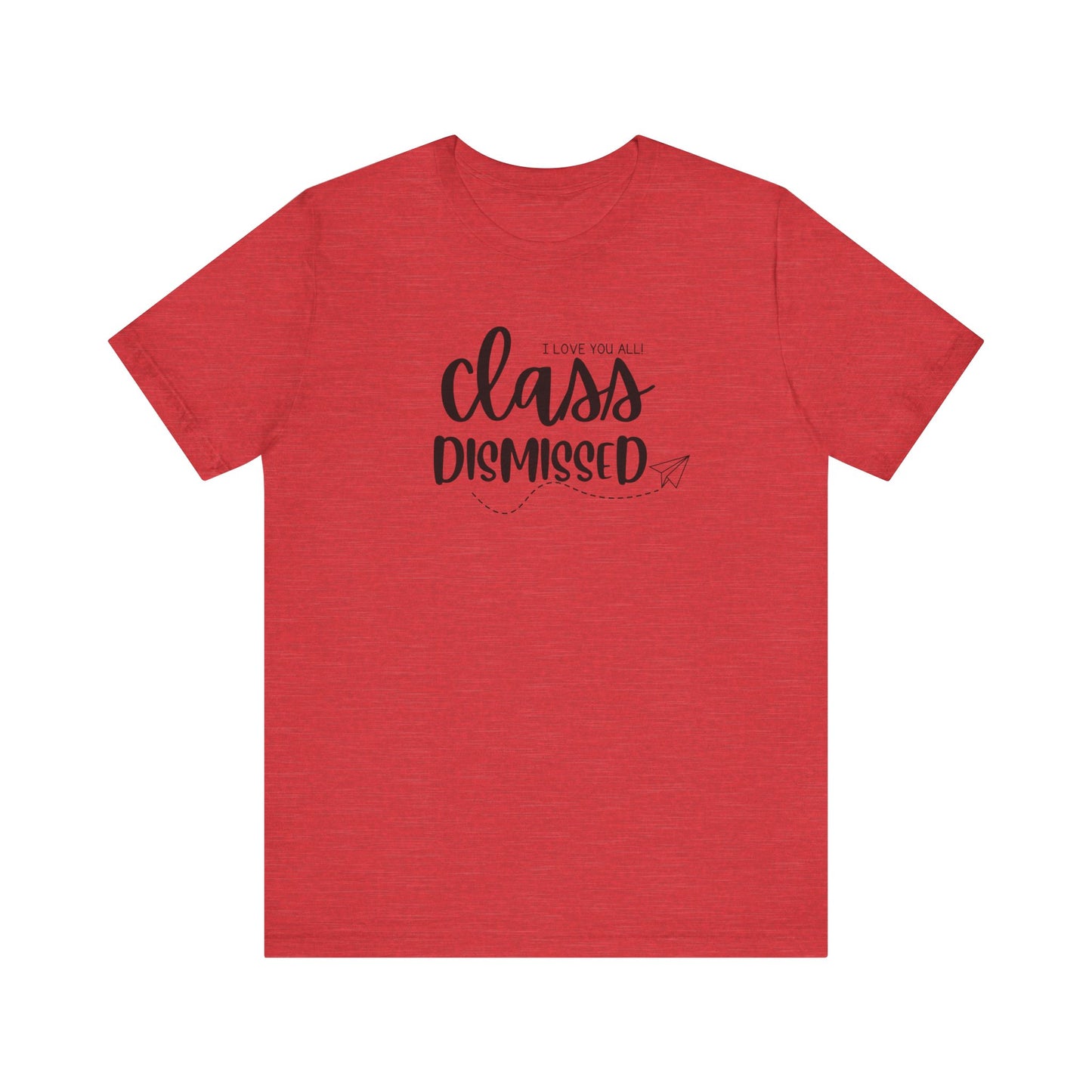 Class Dismissed Tee