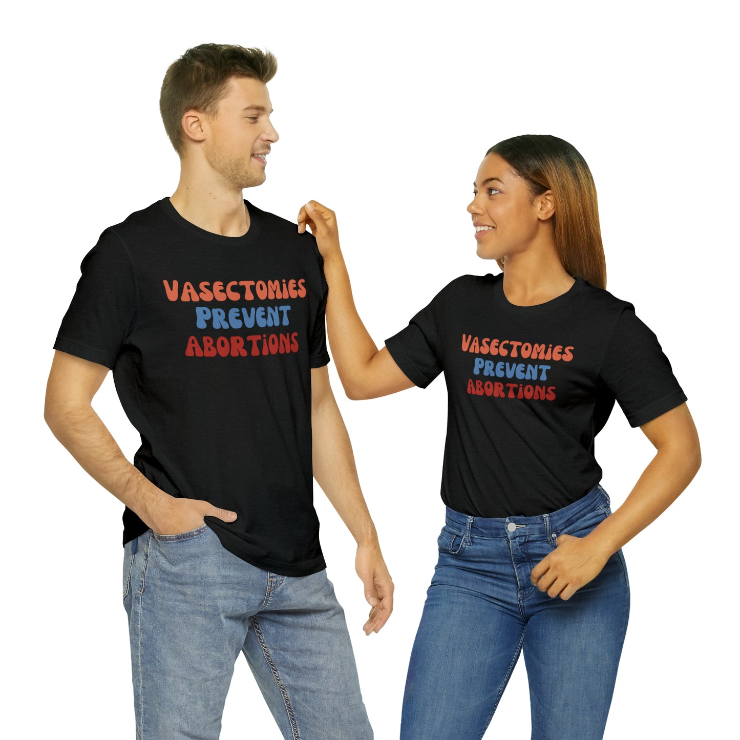 Vasectomies Prevent Abortions Tee