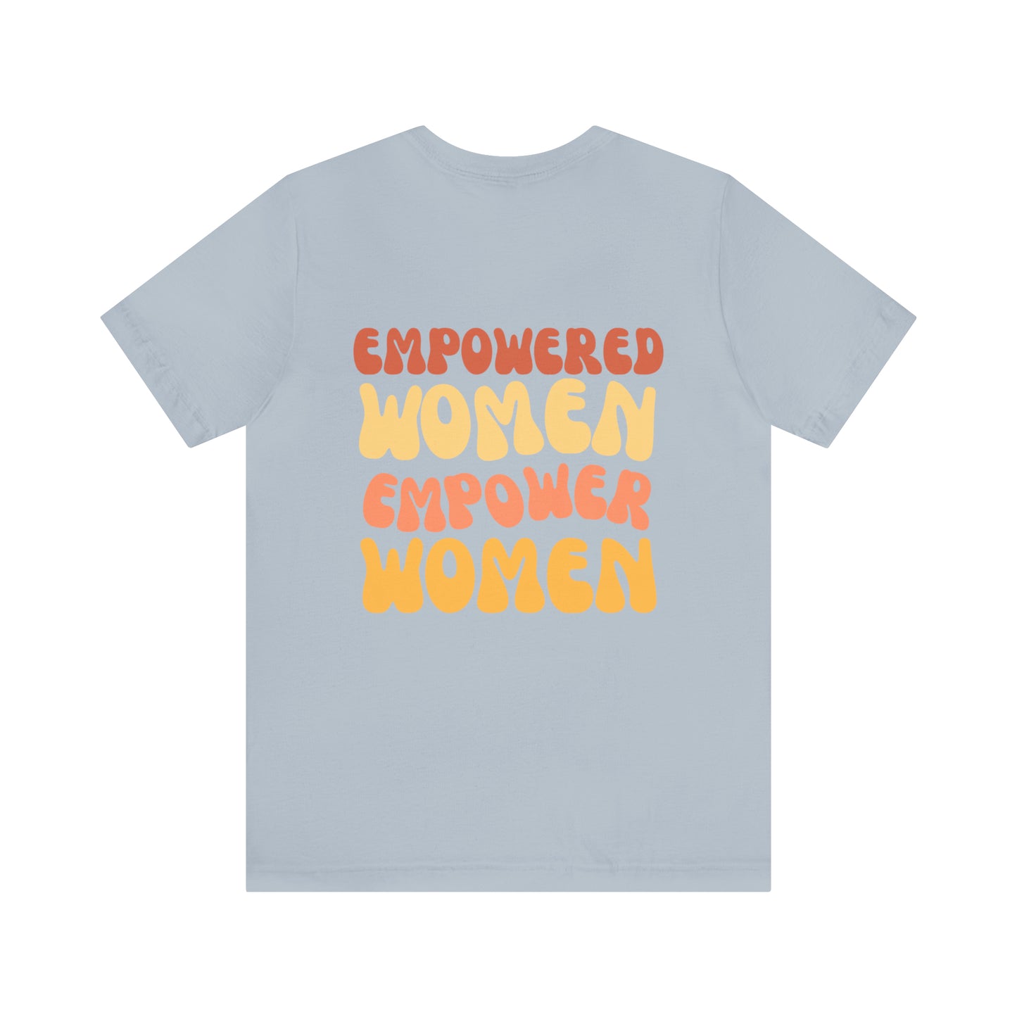 Groovy Empowered Women Empower Women Tee