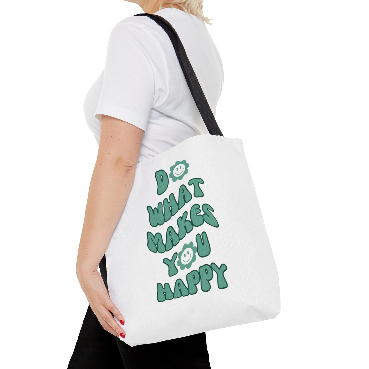 Do What Makes You Happy Tote