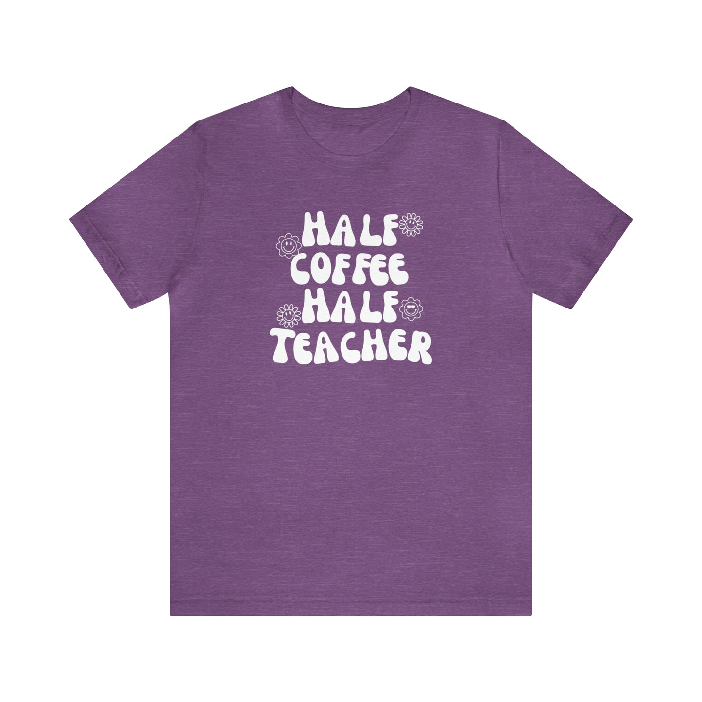 Half Coffee Half Teacher Tee