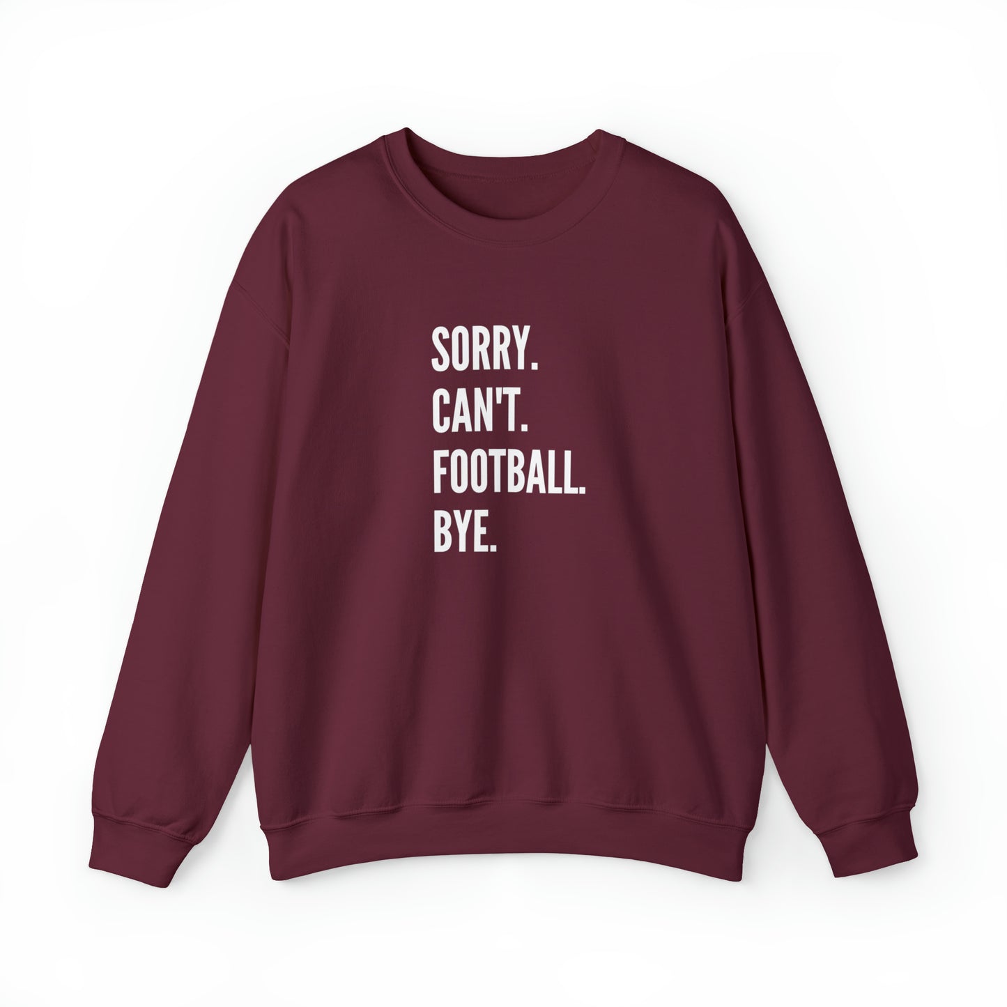 Sorry Can't, Football. Sweatshirt