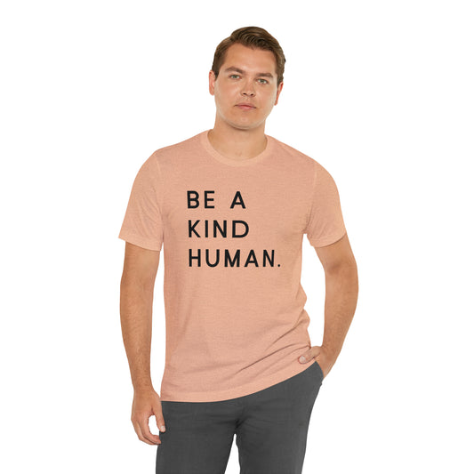 Be a Kind Human