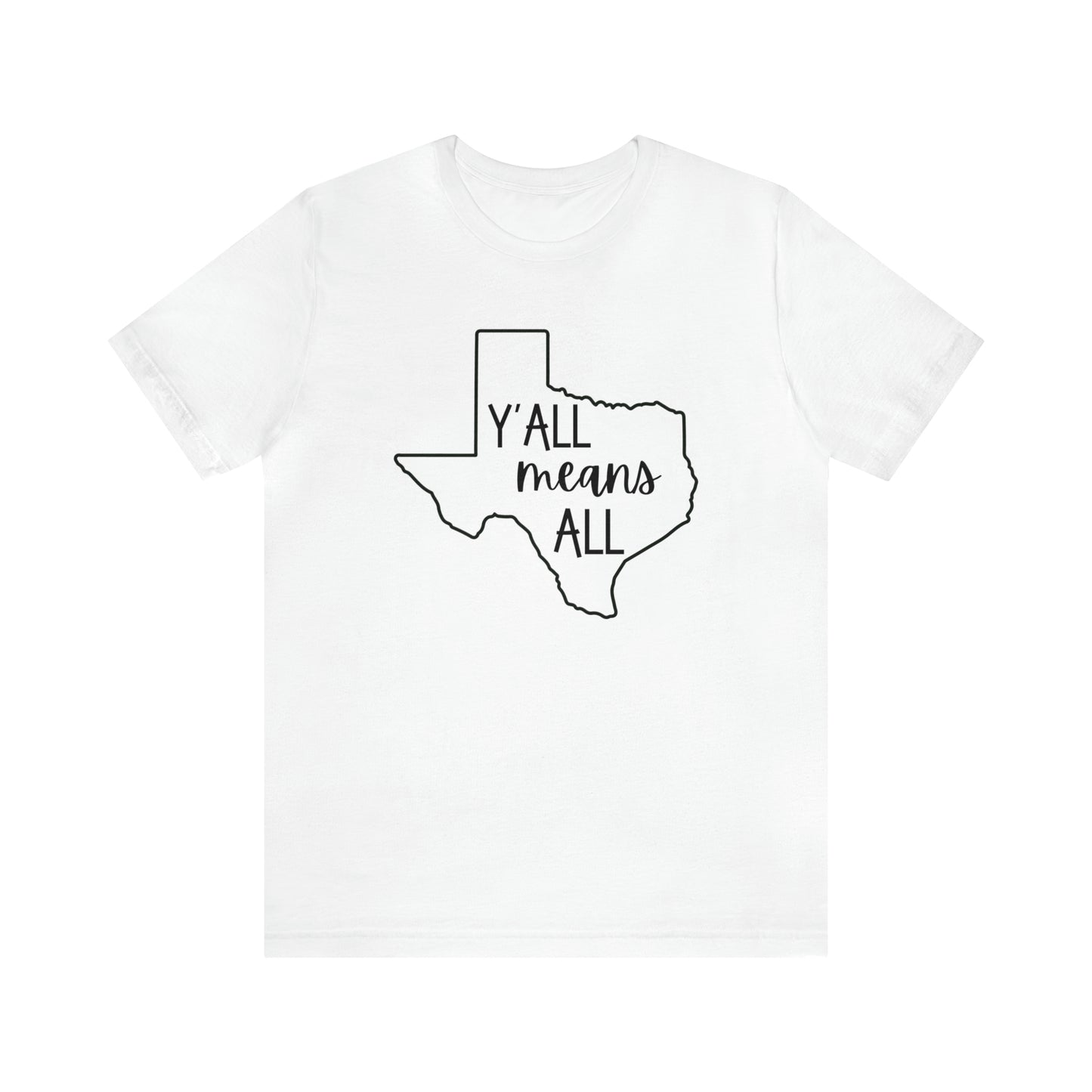 Y'all Means All T-Shirt