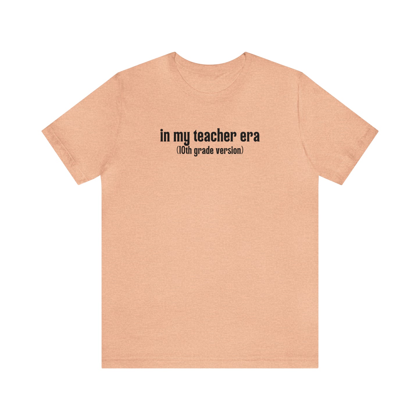 10th Grade Teacher Era Tee