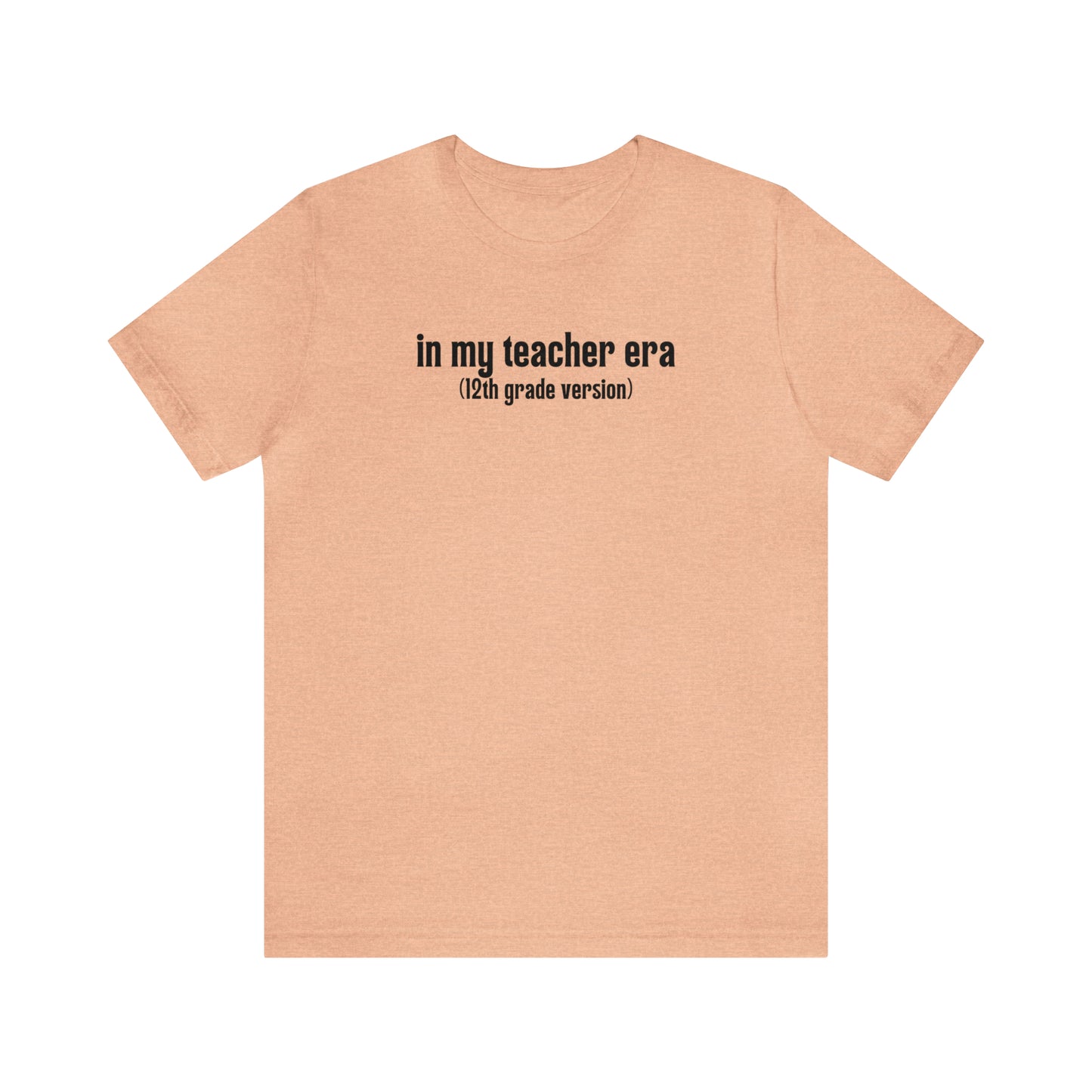 12th Grade Teacher Era Tee