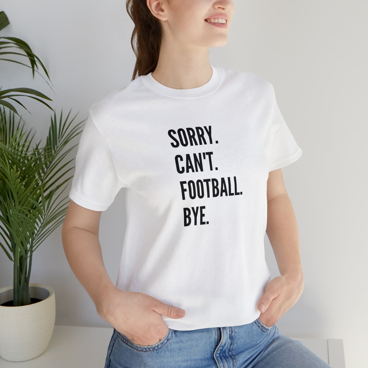 Sorry. Can't. Football.  Short Sleeve Tee