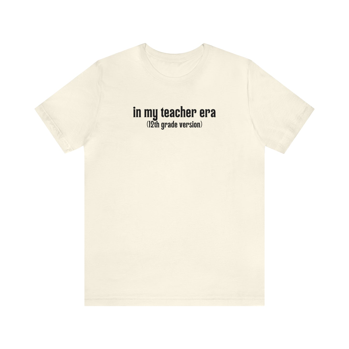 12th Grade Teacher Era Tee