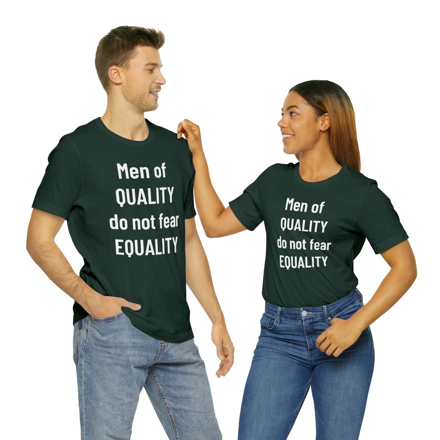 Men of Quality Do Not Fear Equality Tee