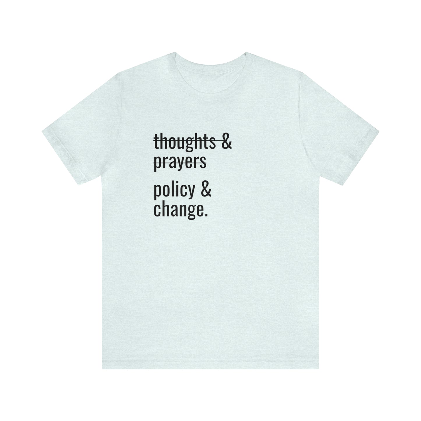 Policy & Change Tee