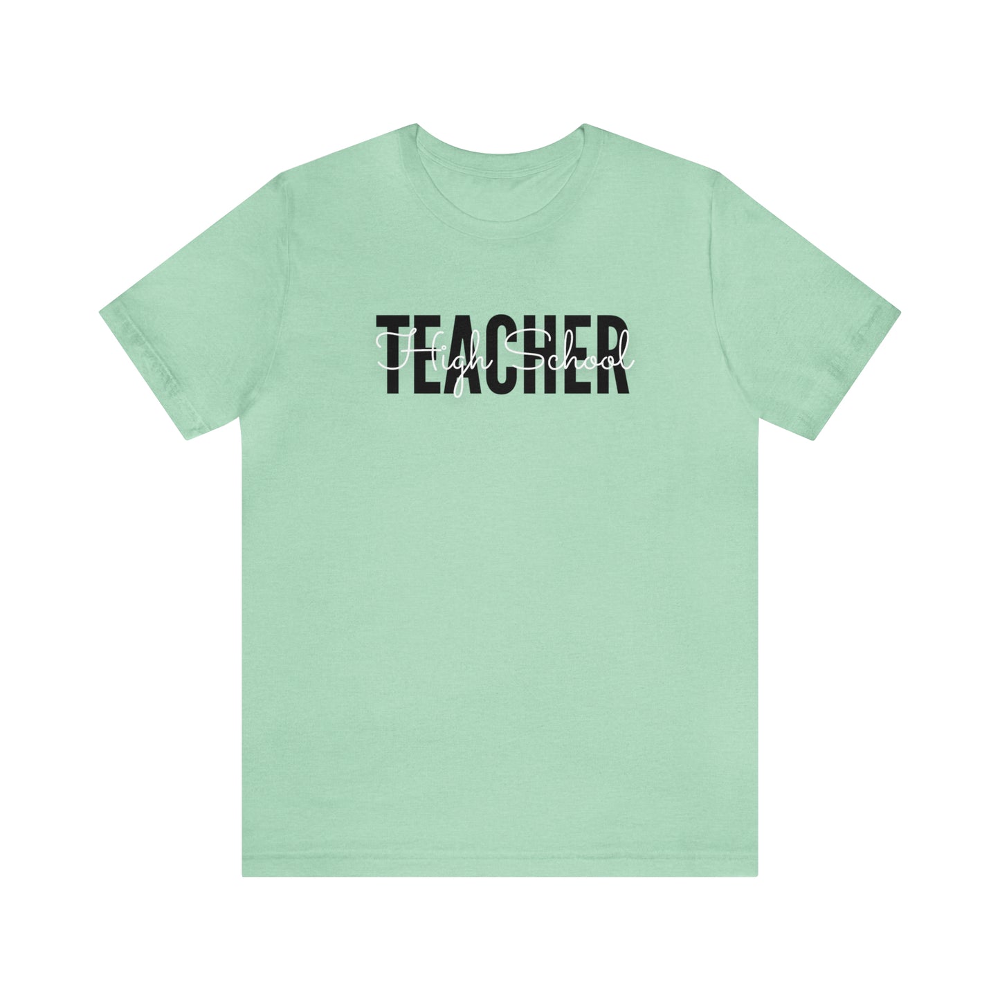 High School TEACHER Tee