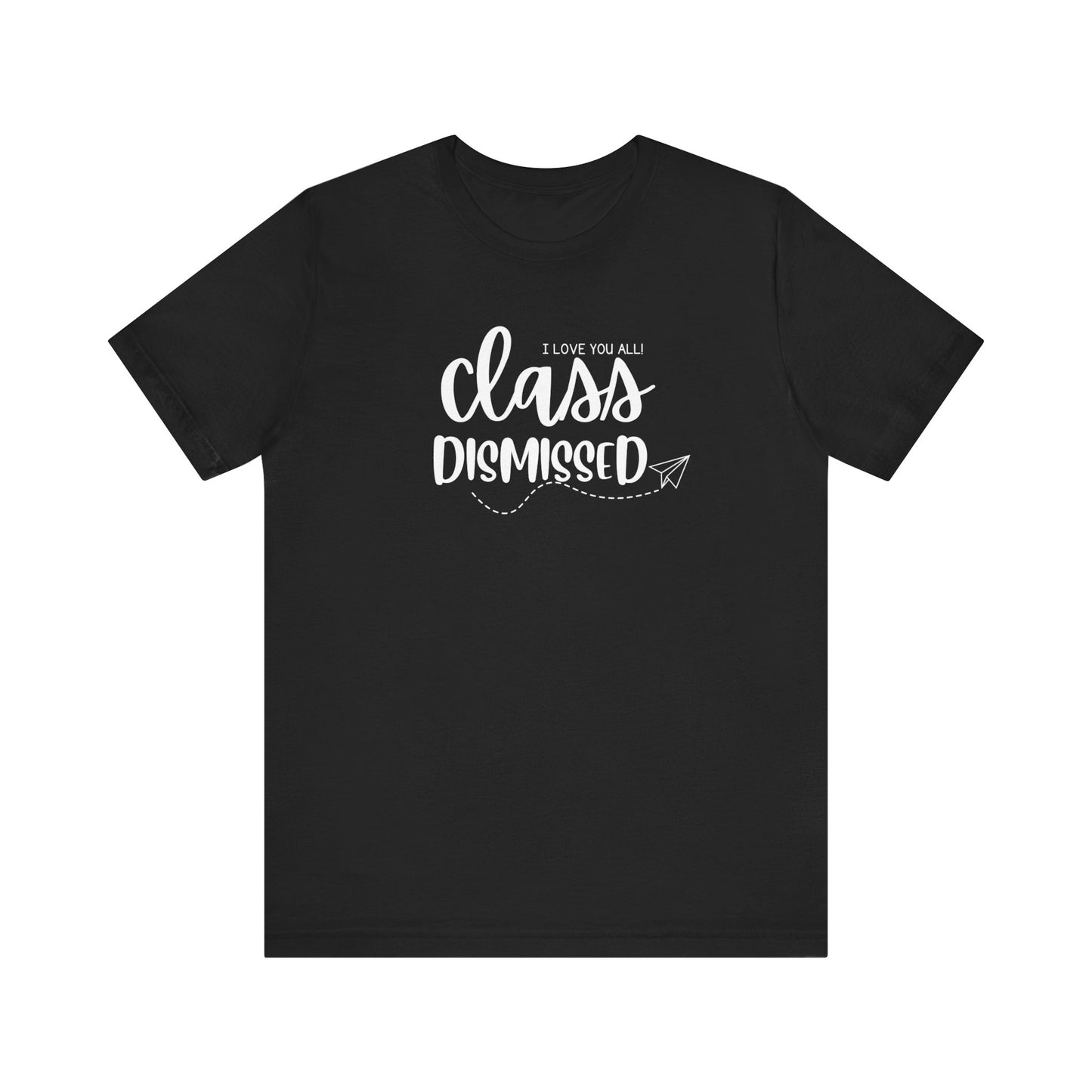 Class Dismissed Tee