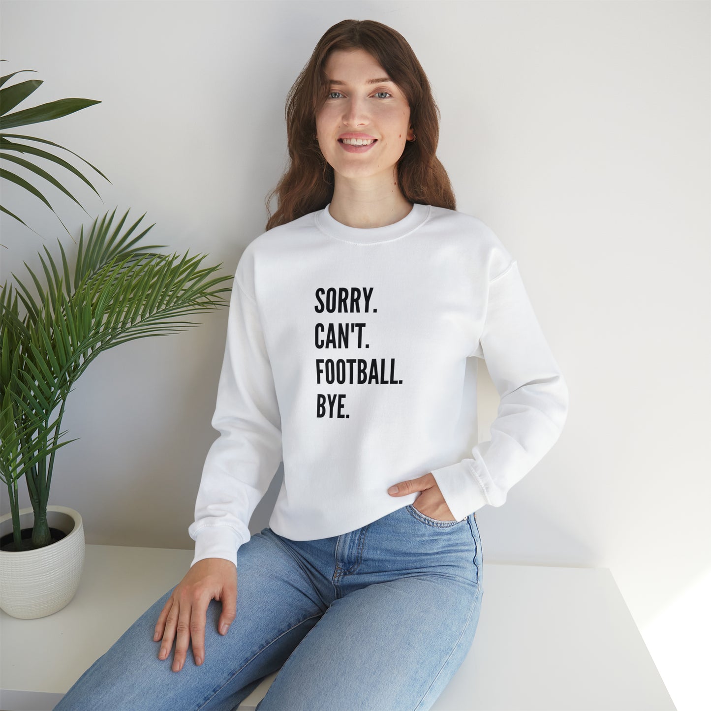 Sorry Can't, Football. Sweatshirt